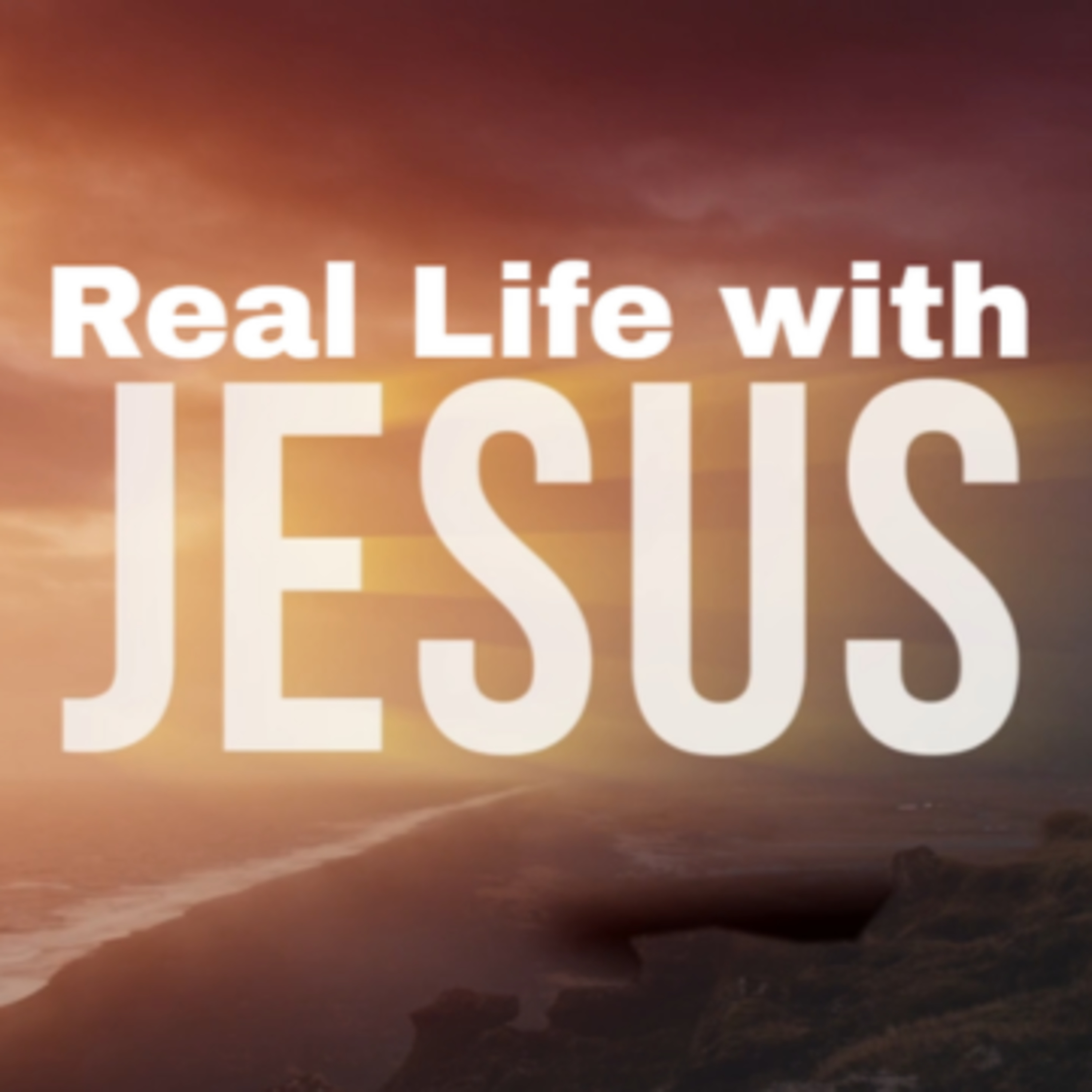 Real Life with Jesus "Living in Light of Eternity" episode artwork