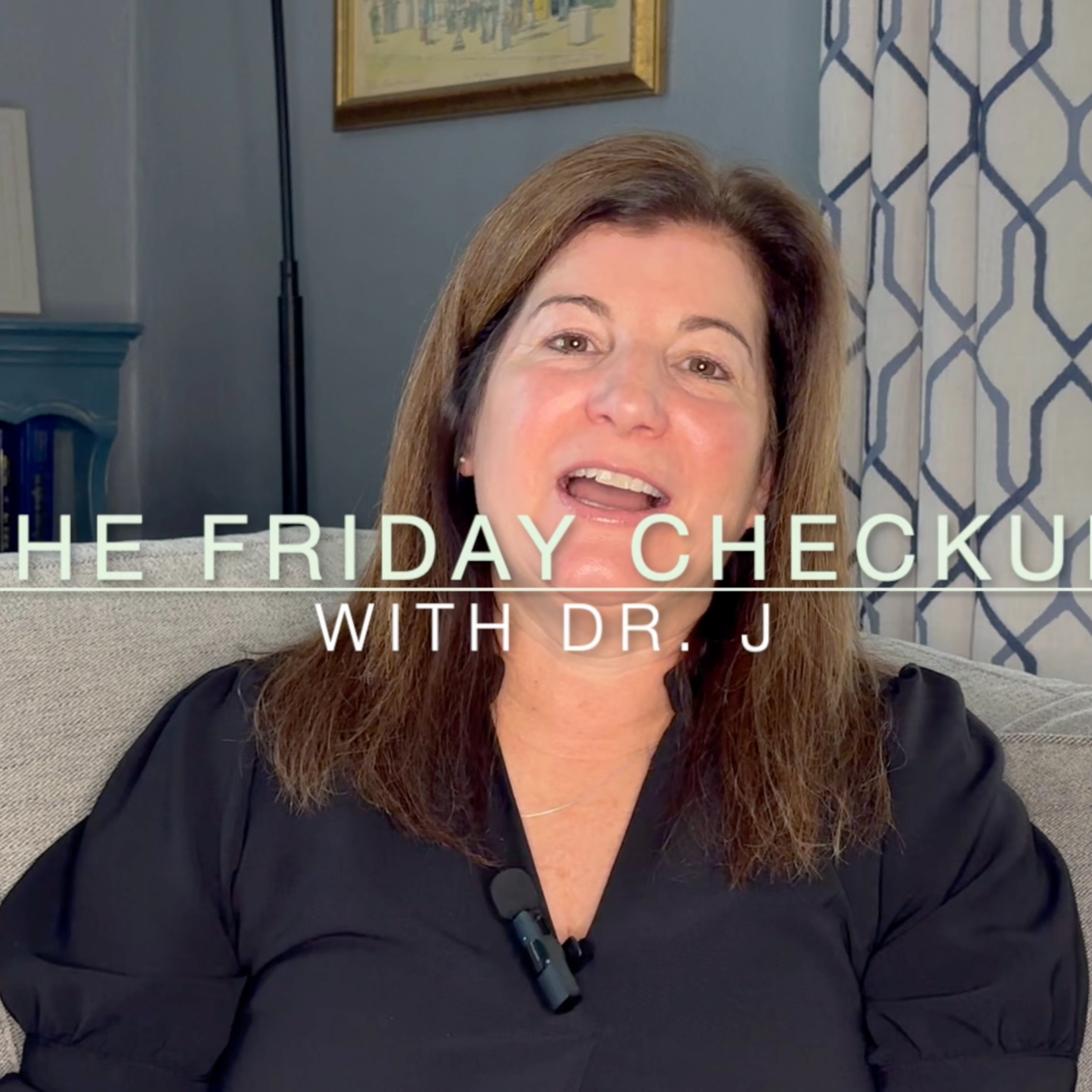 Ep 16: The Friday Checkup with Dr. J episode artwork