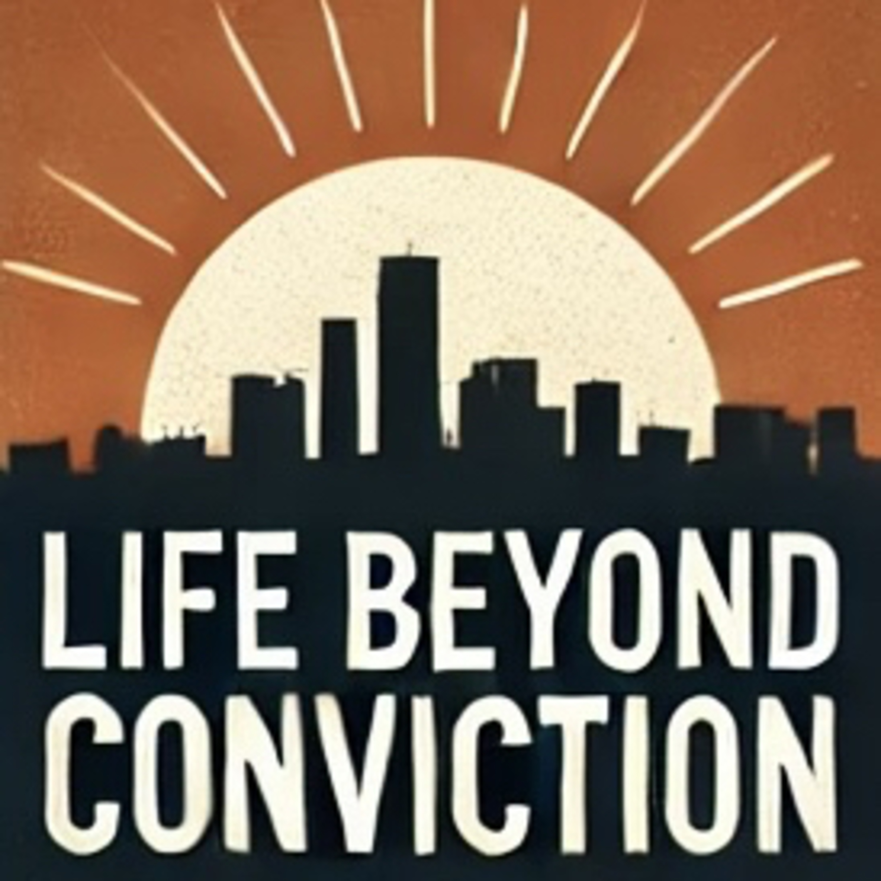 Life Beyond Conviction