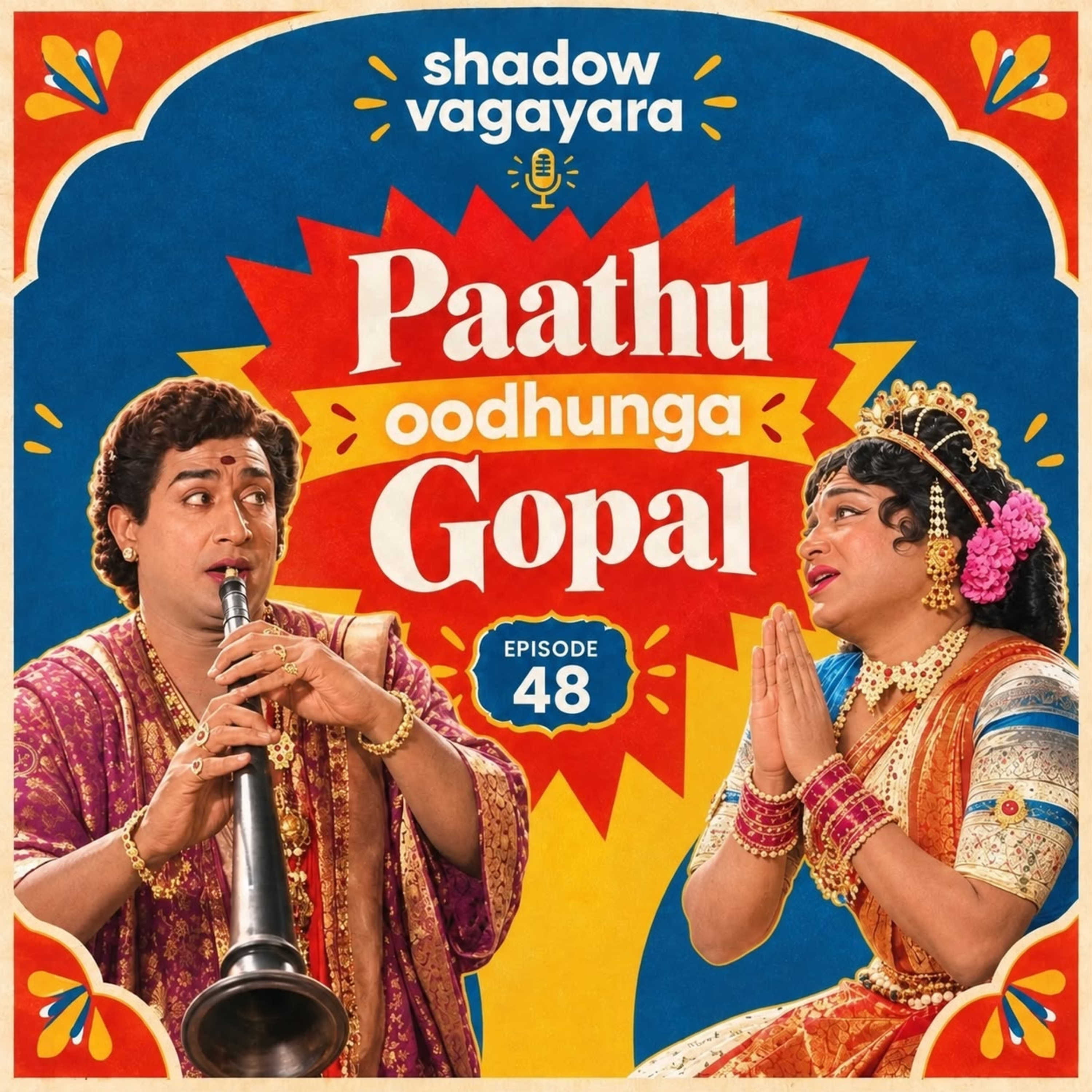 EP-48 | Paathu Oodhunga Gopal