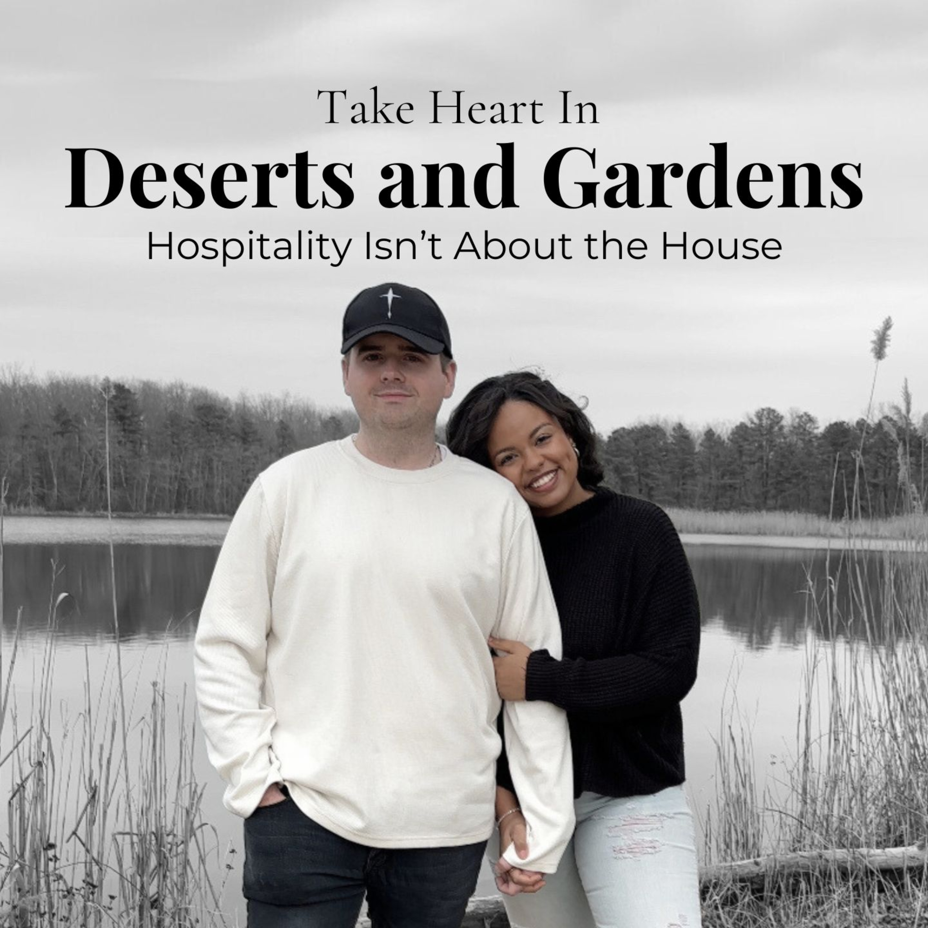051 | Deserts & Gardens | How to Practice Biblical Hospitality | Don’t Need a Big Home | Tiny House episode artwork