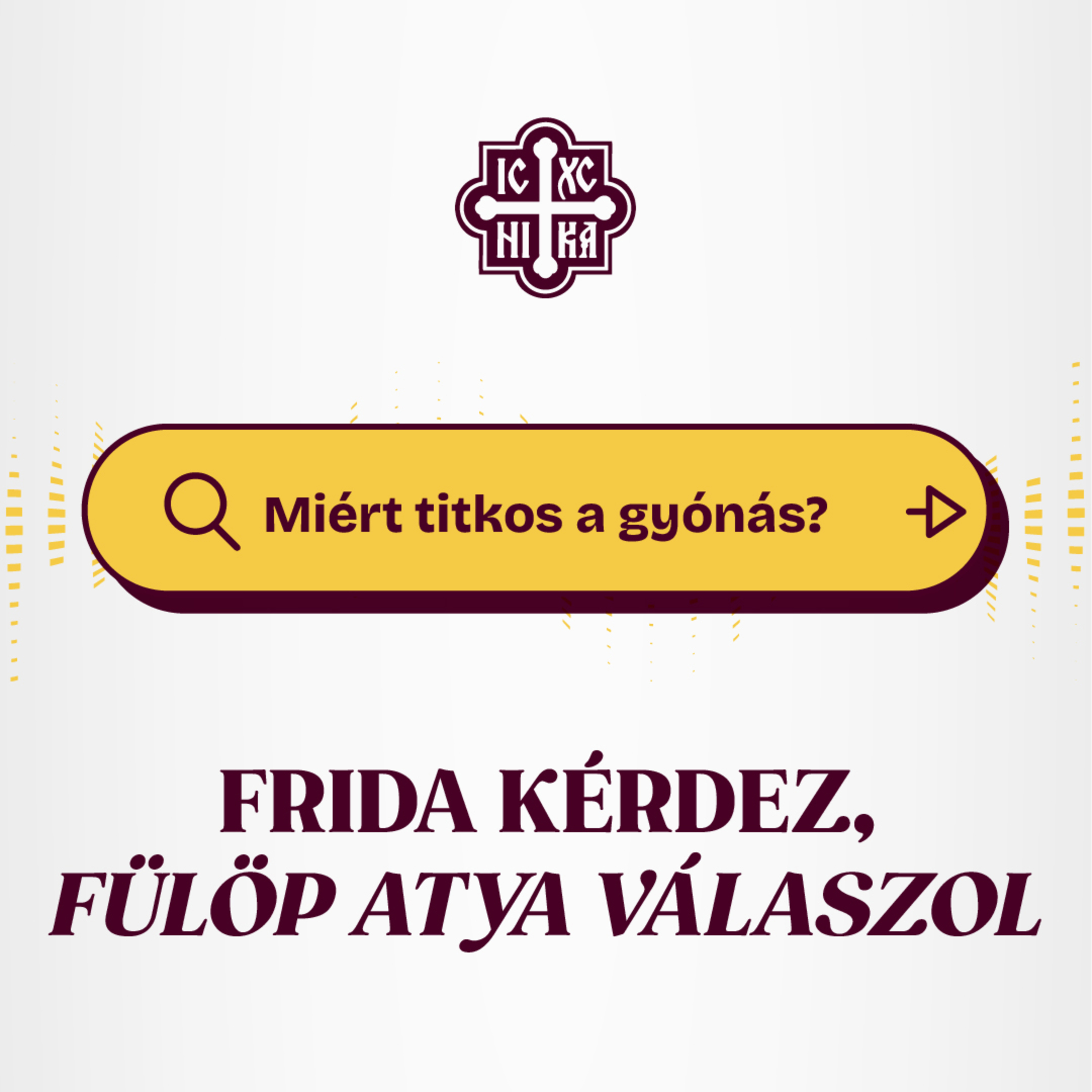 Miért titkos a gyónás? - Frida kérdez, Fülöp atya válaszol episode artwork