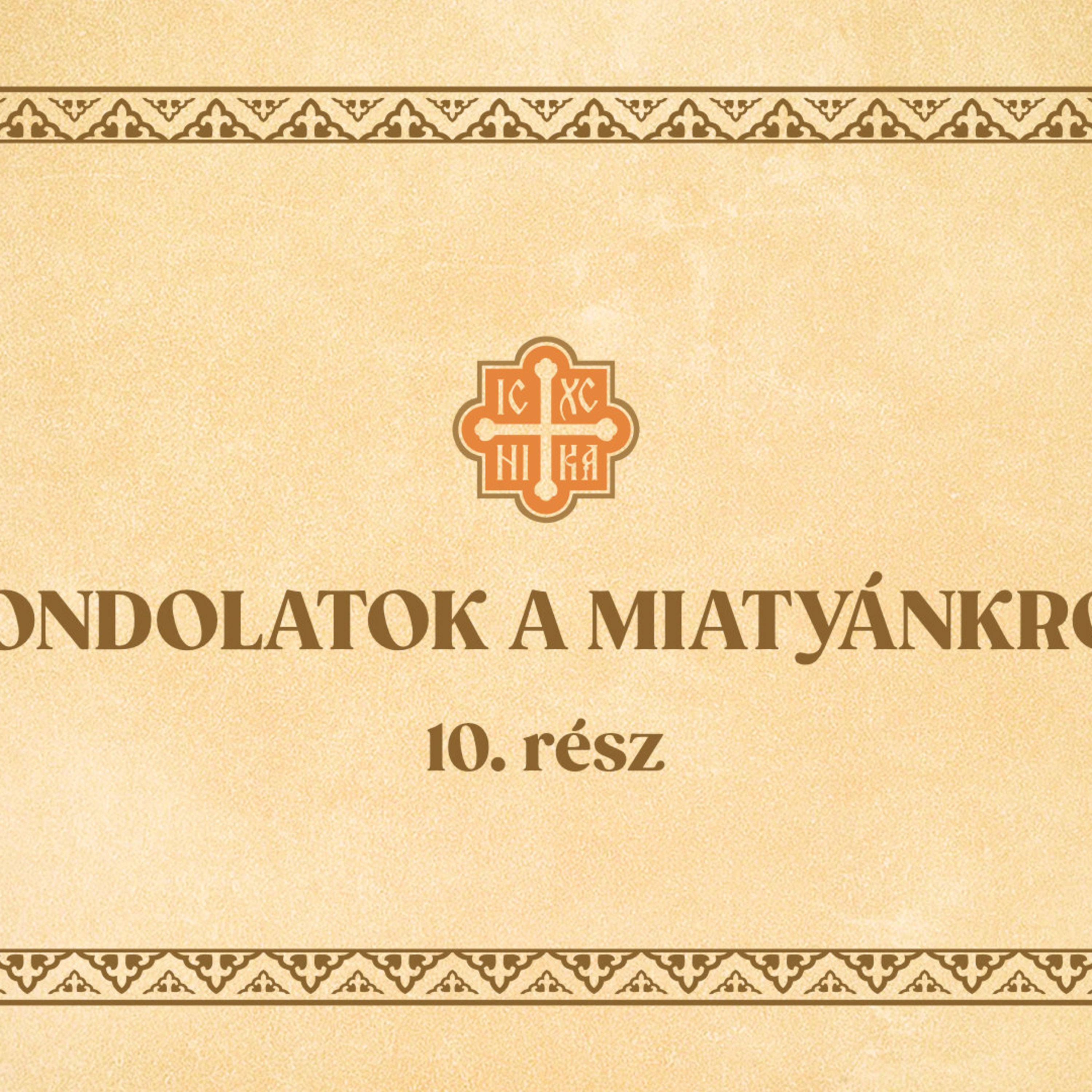 Gondolatok a Miatyánkról – 10. rész episode artwork