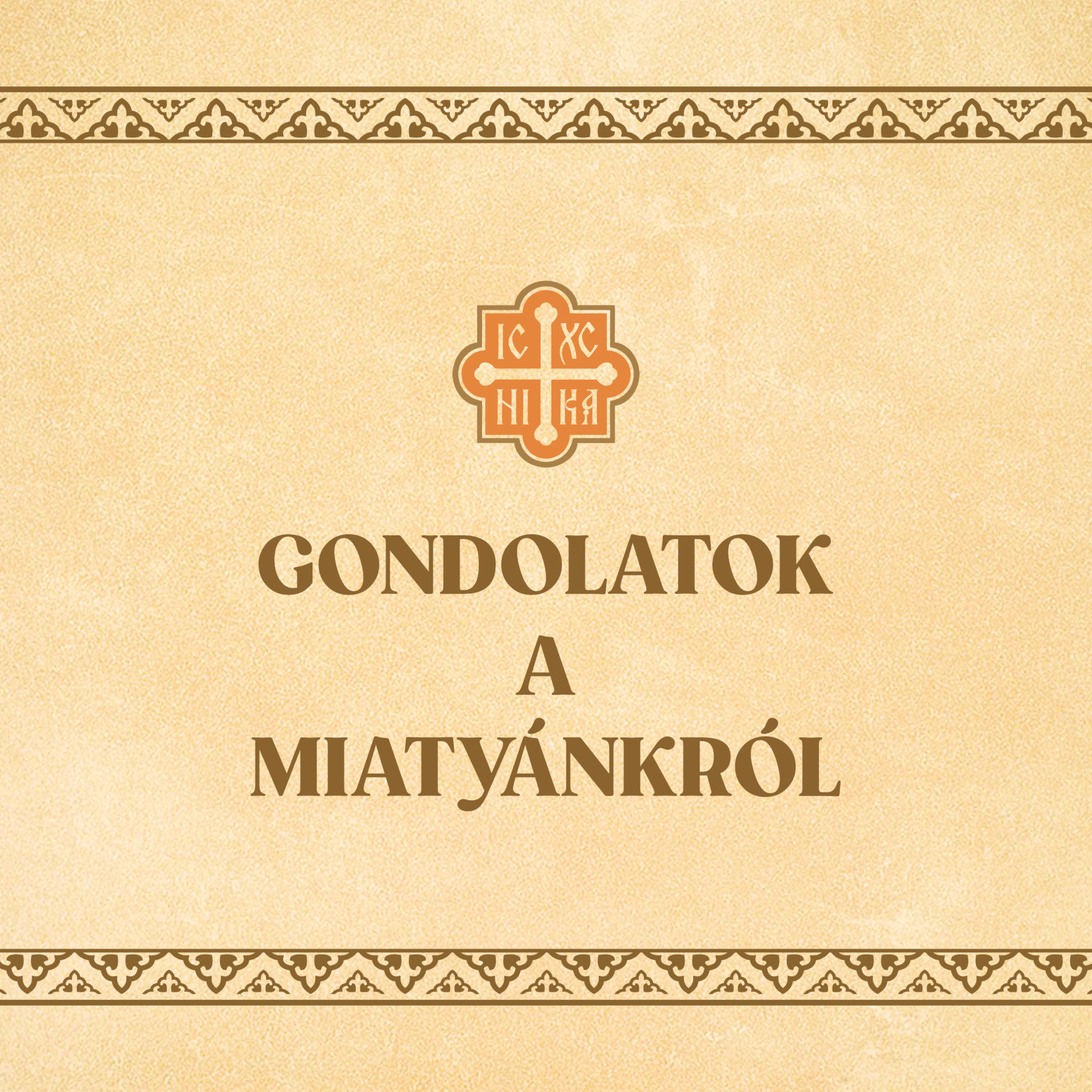 Gondolatok a Miatyánkról – 11. rész
