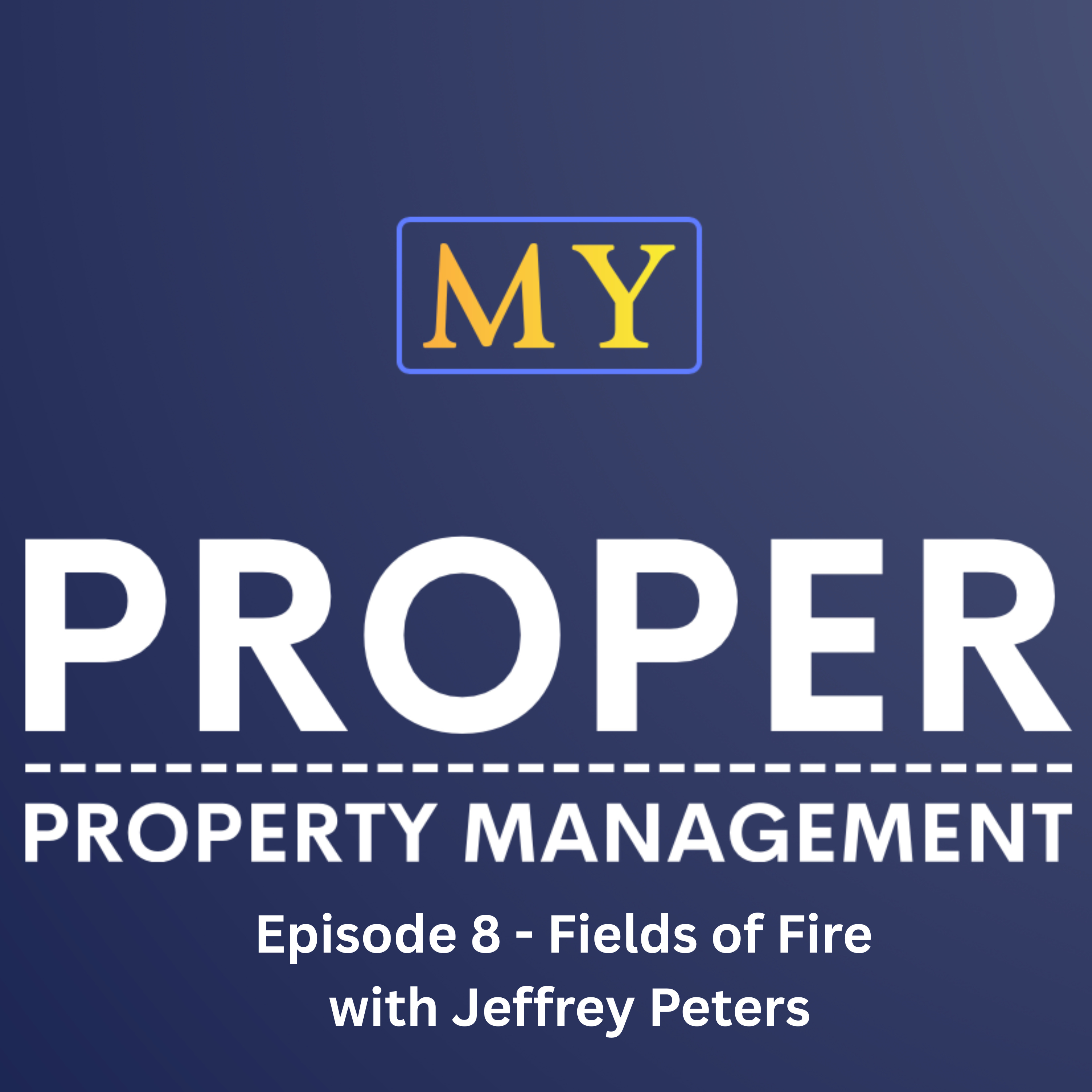 Episode 8: Fields of Fire w/Jeffrey Peters