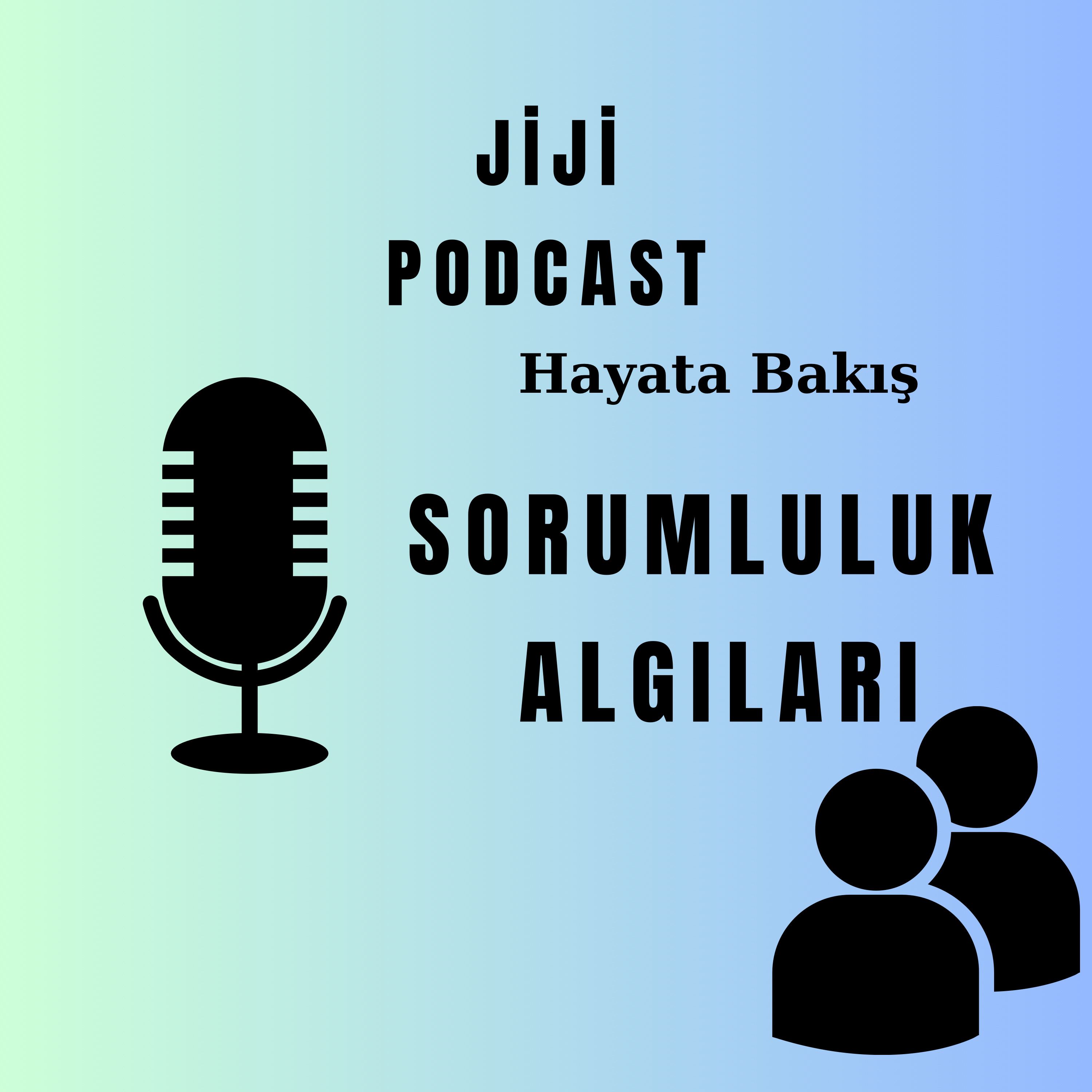 Sorumluluk Algısı üzerine konuşuyoruz episode artwork