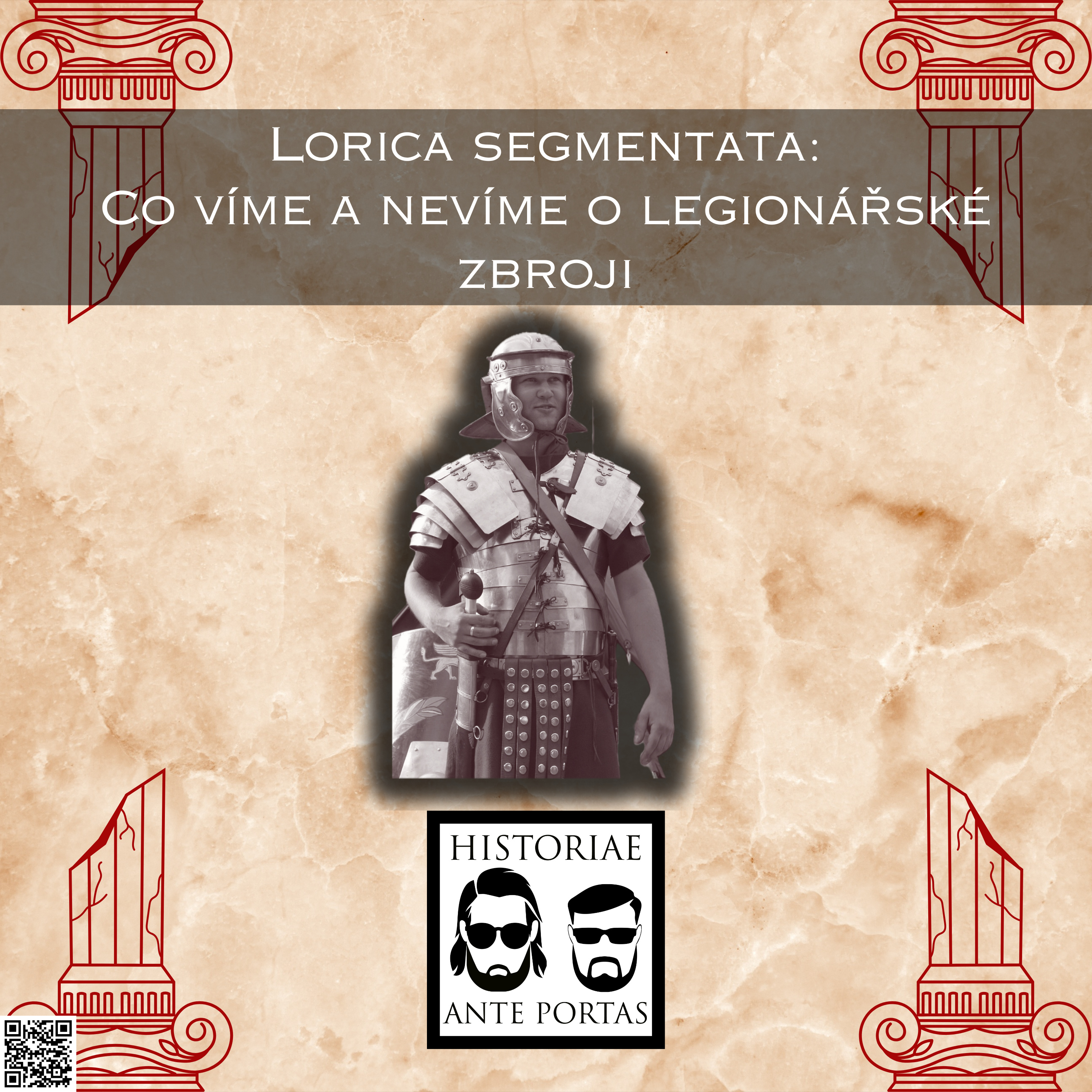 32 – Lorica segmentata: Co víme a nevíme o legionářské zbroji episode artwork