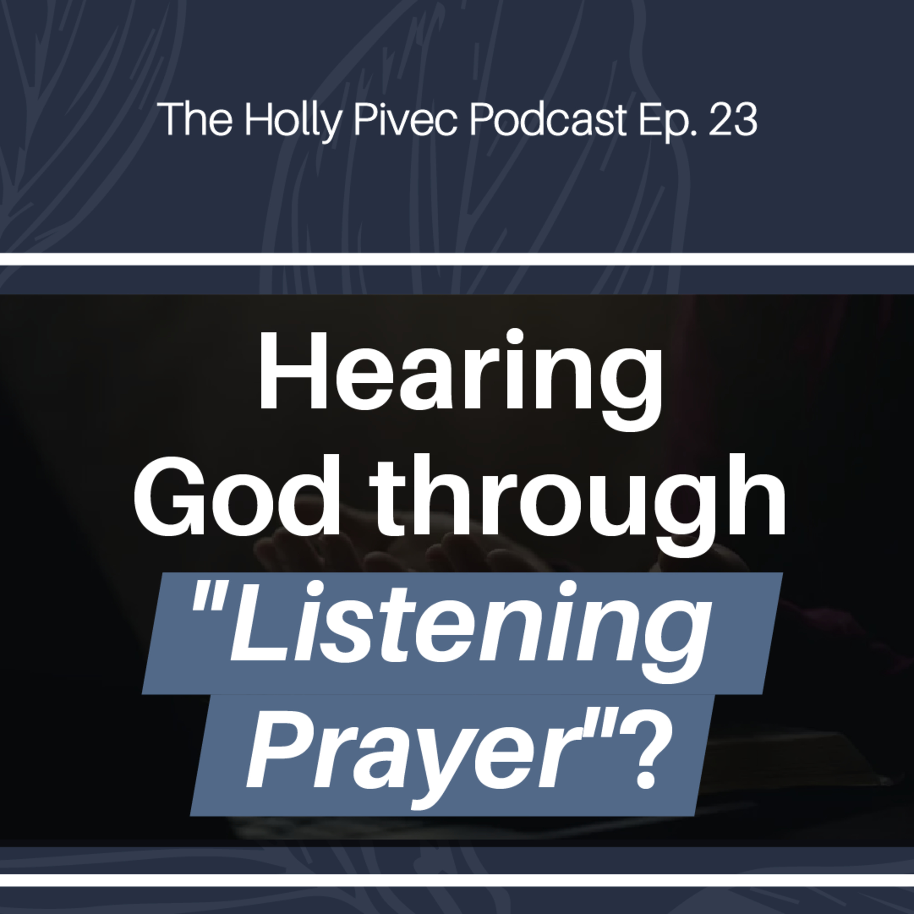 EP 23 | Is "Listening Prayer" Biblical? How "Listening Prayer Retreats" Hinder Spiritual Growth episode artwork