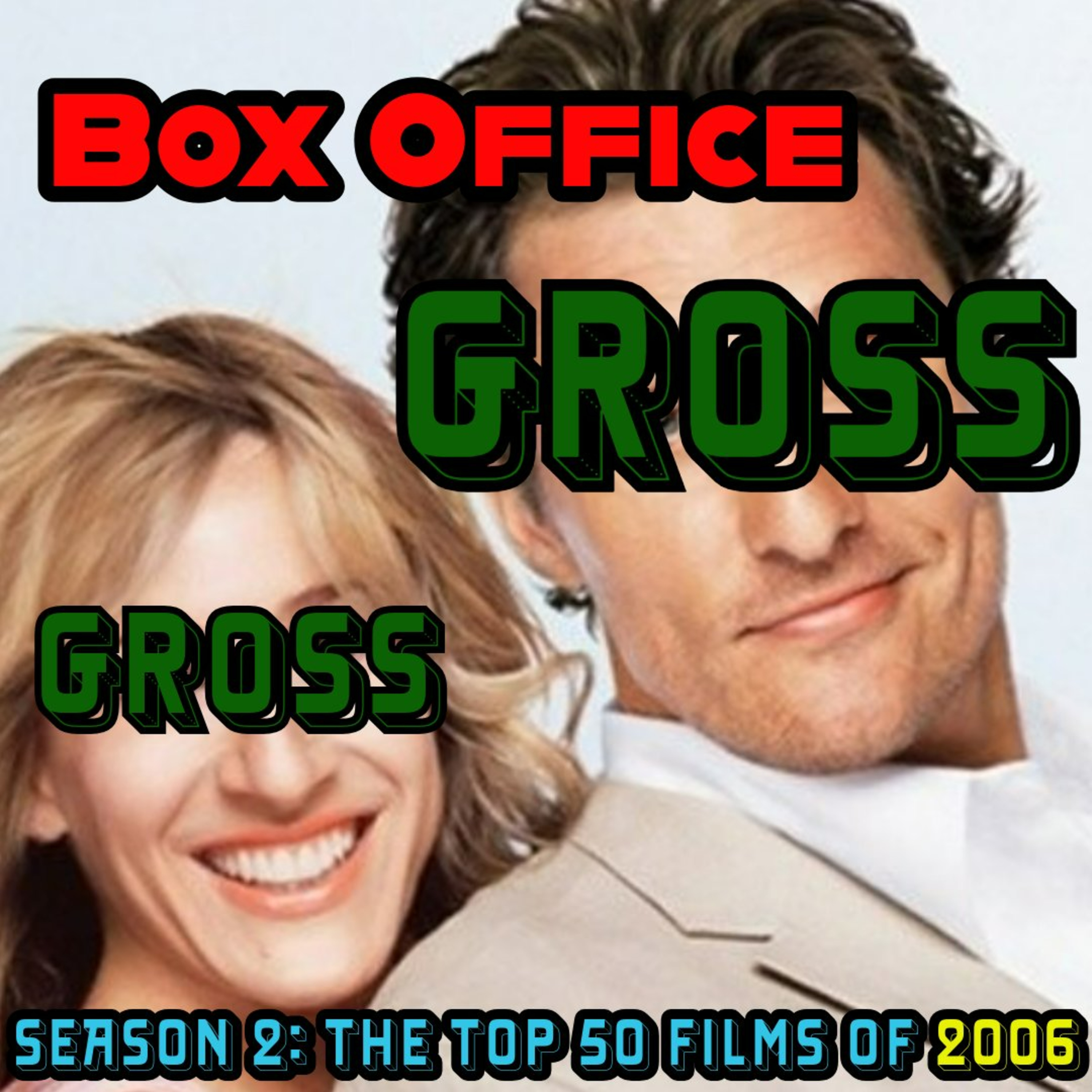 Box Office GROSS: The Top 50 Hit Films of 2006