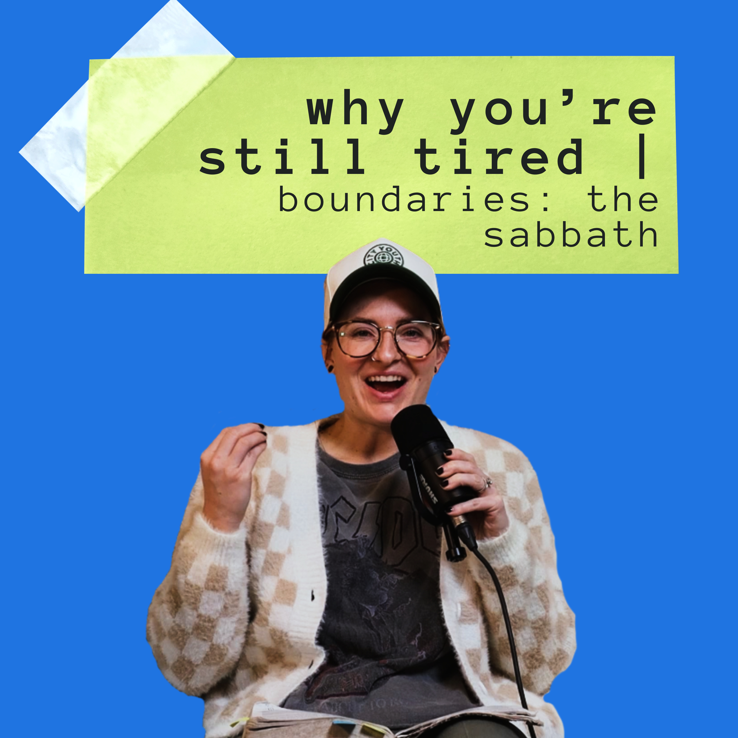 Why You're Still Tired | Boundaries: The Sabbath episode artwork