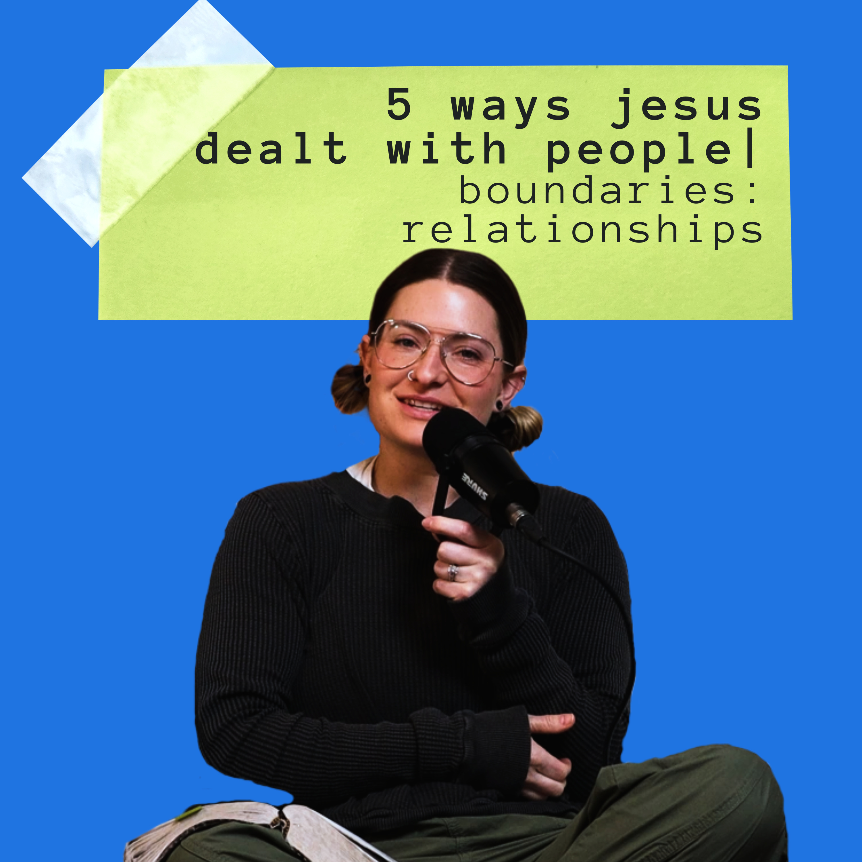 5 Ways Jesus Dealt With People | Boundaries: Relationships episode artwork