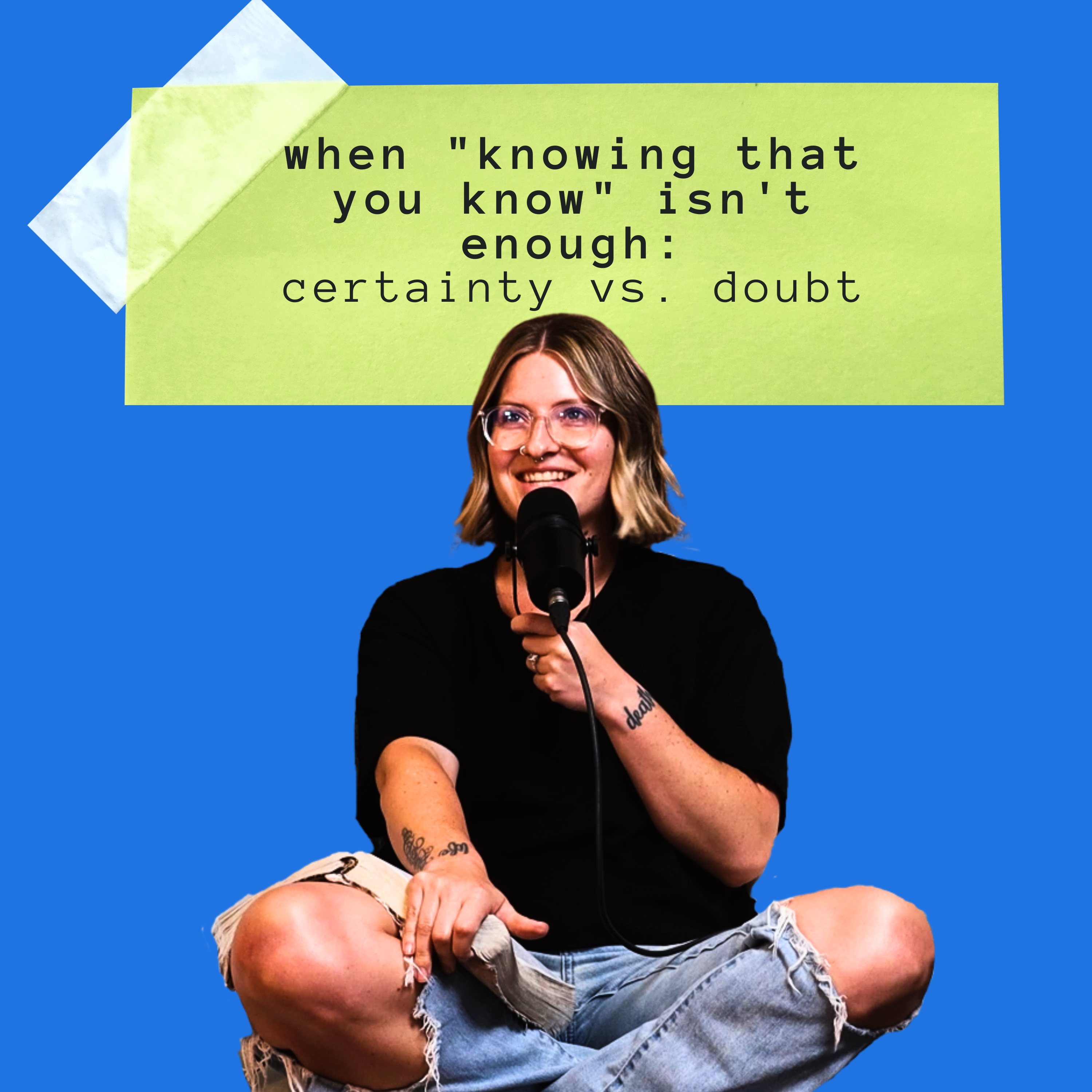 When "Knowing that You Know" Isn't Enough: Certainty vs. Doubt episode artwork