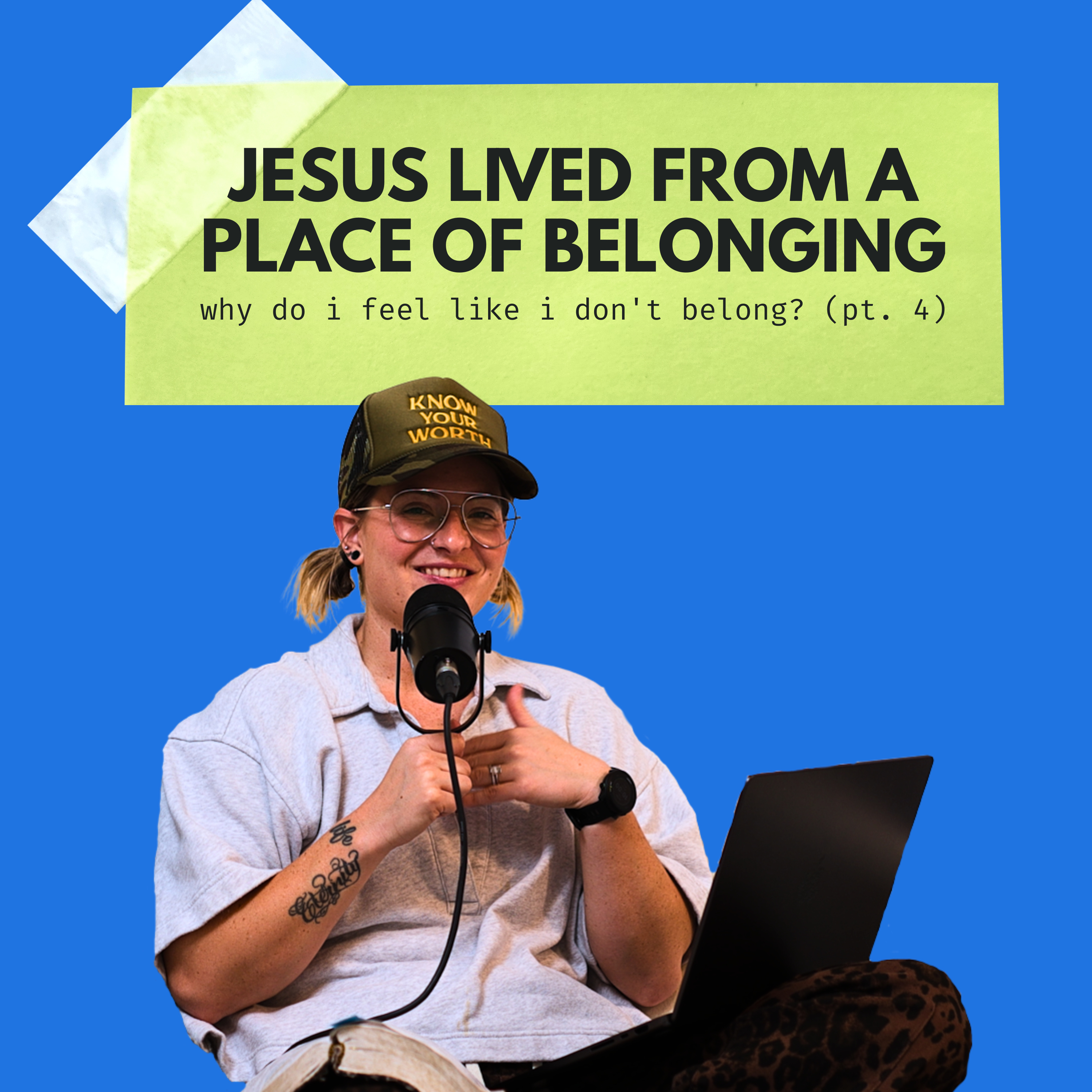 Jesus Lived From a Place of Belonging episode artwork
