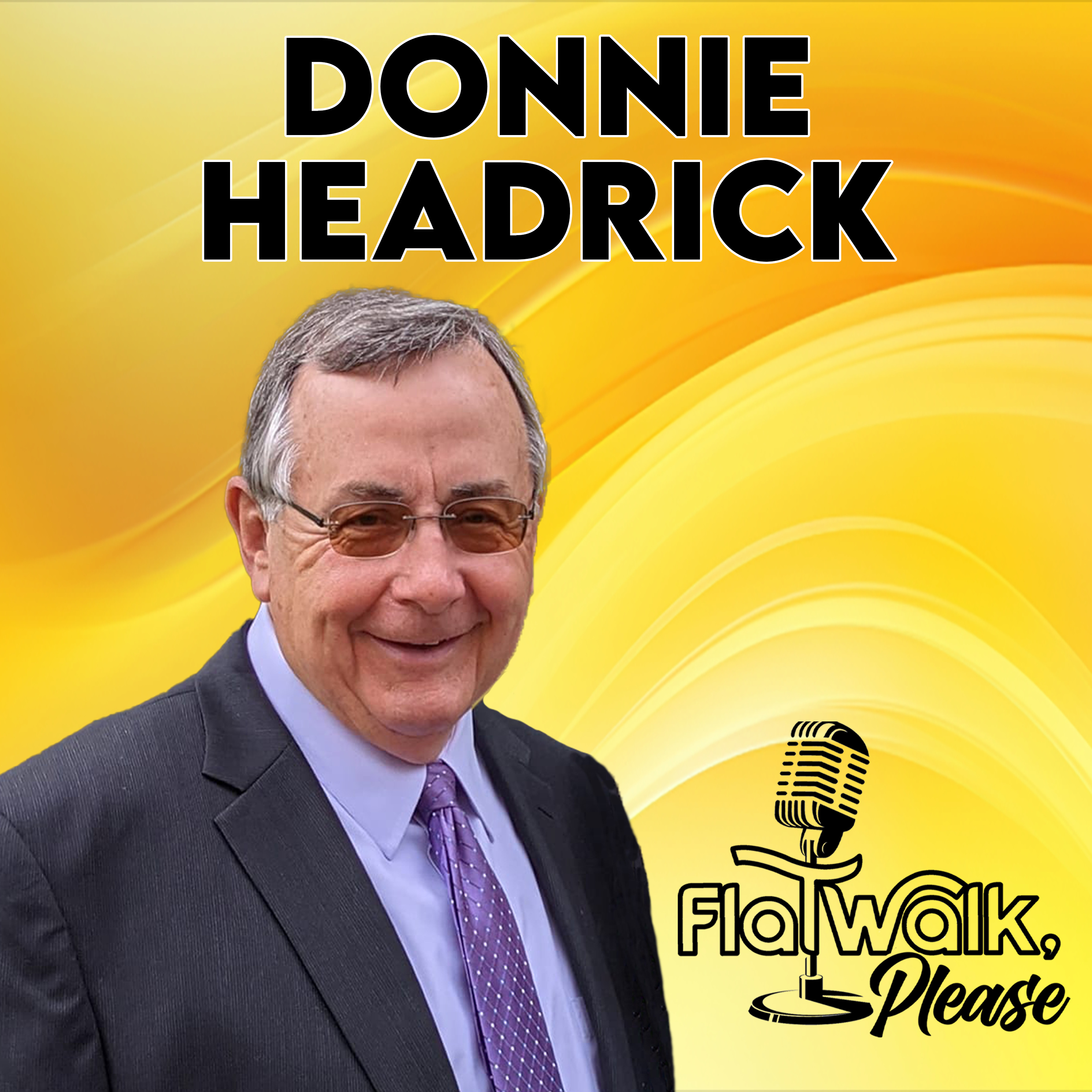 Donnie Headrick | Flatwalk, Please Podcast