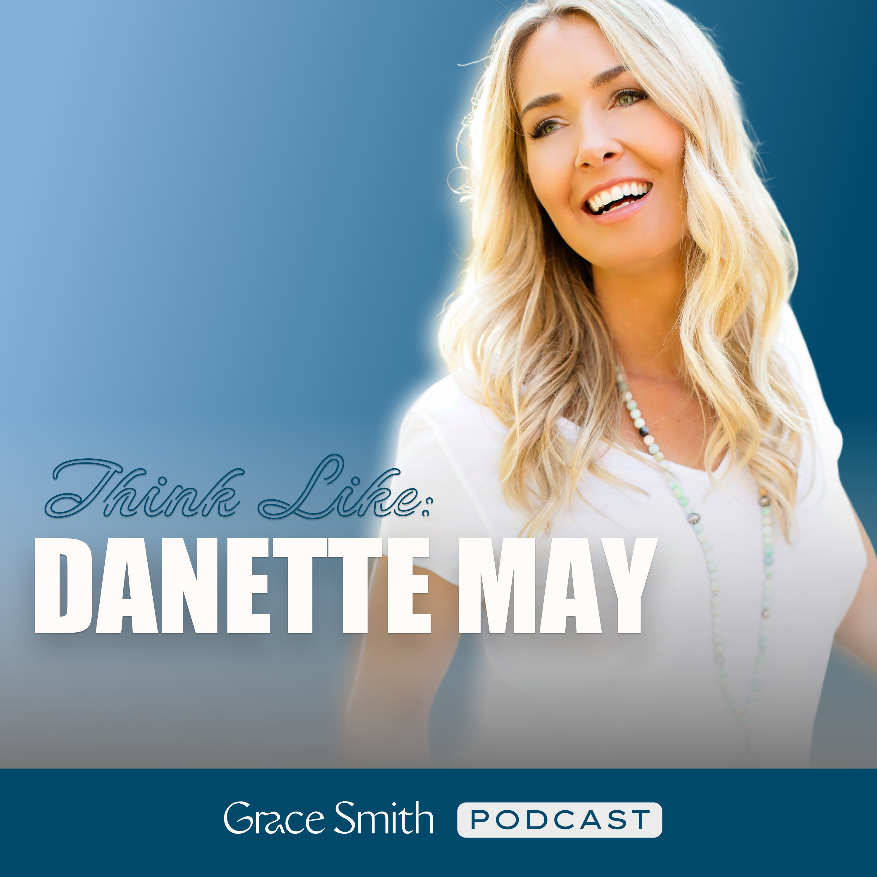 Think Like: Danette May