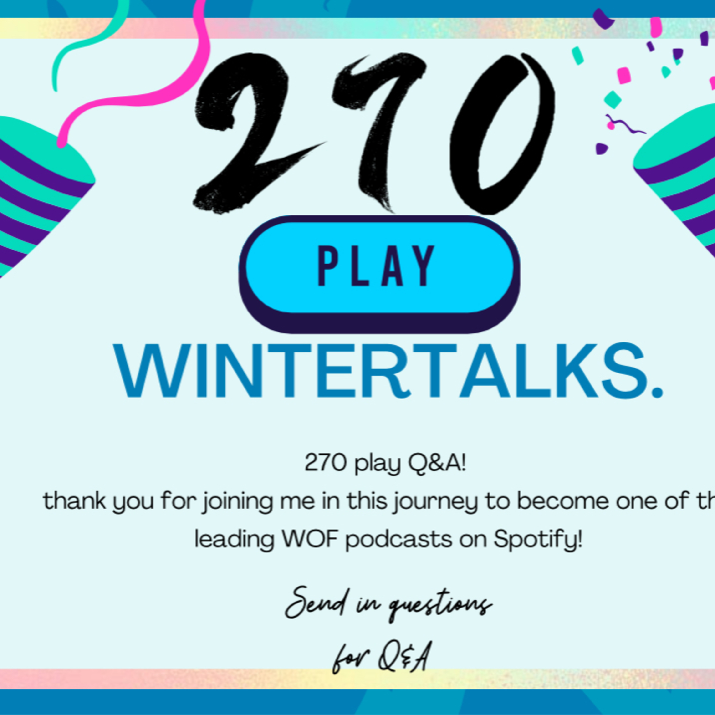 SEND IN QUESTIONS FOR 270play Q&A! episode artwork