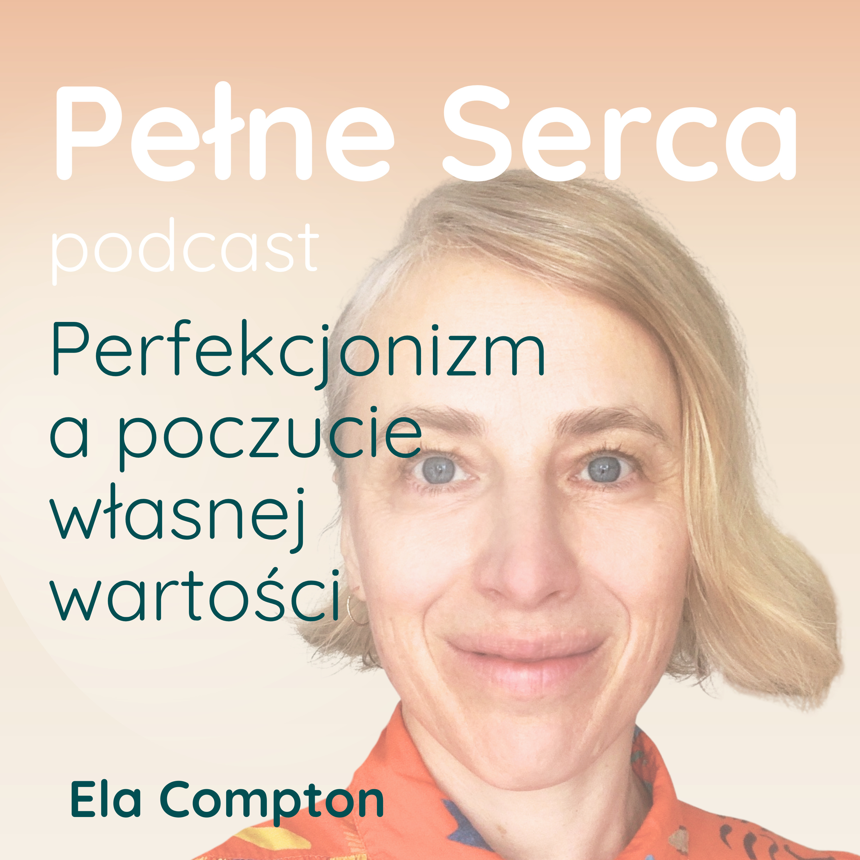 Pułapka perfekcjonizmu a dojrzałe poczucie wartości episode artwork