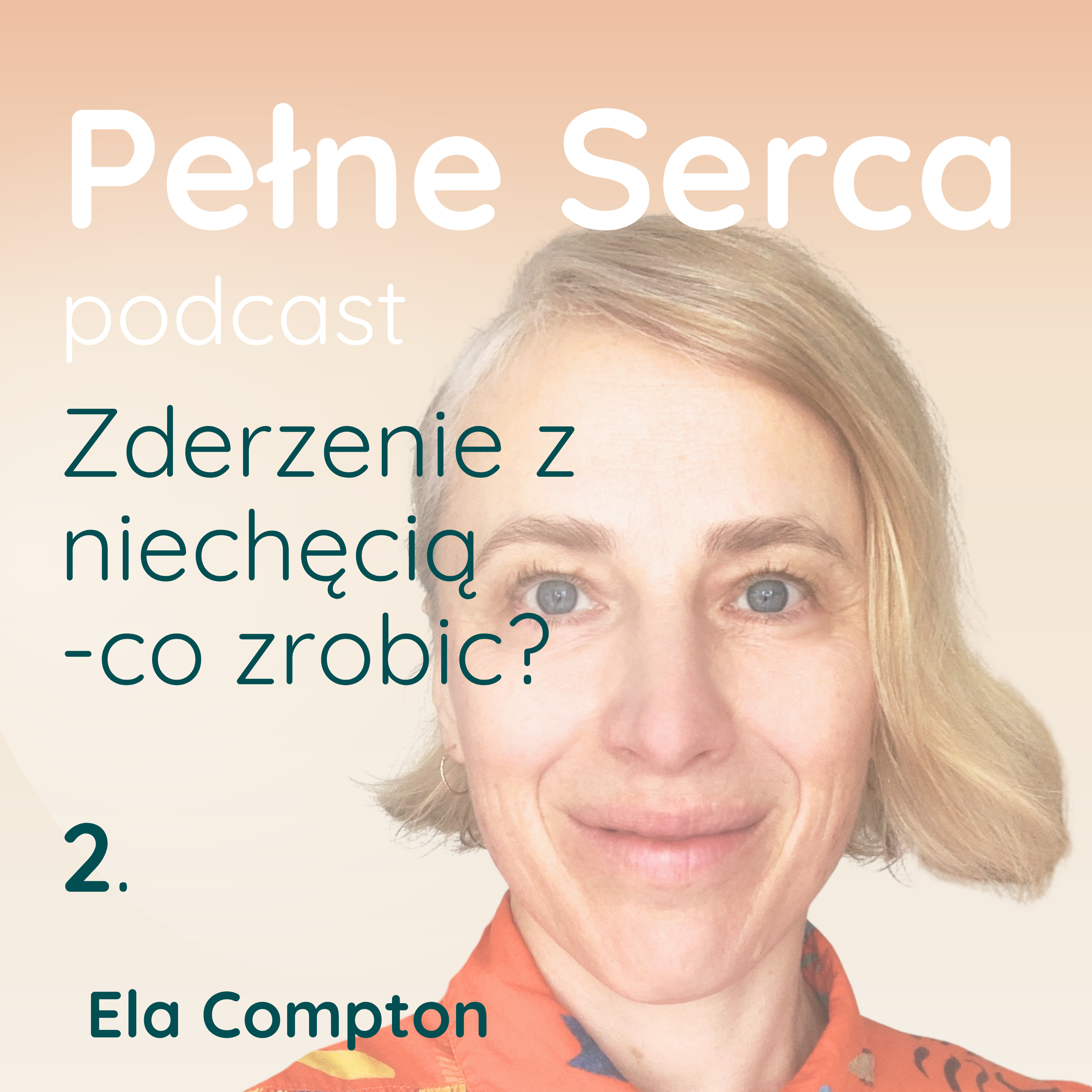 Zderzenie z niechęcią - co robić? Część 2. episode artwork