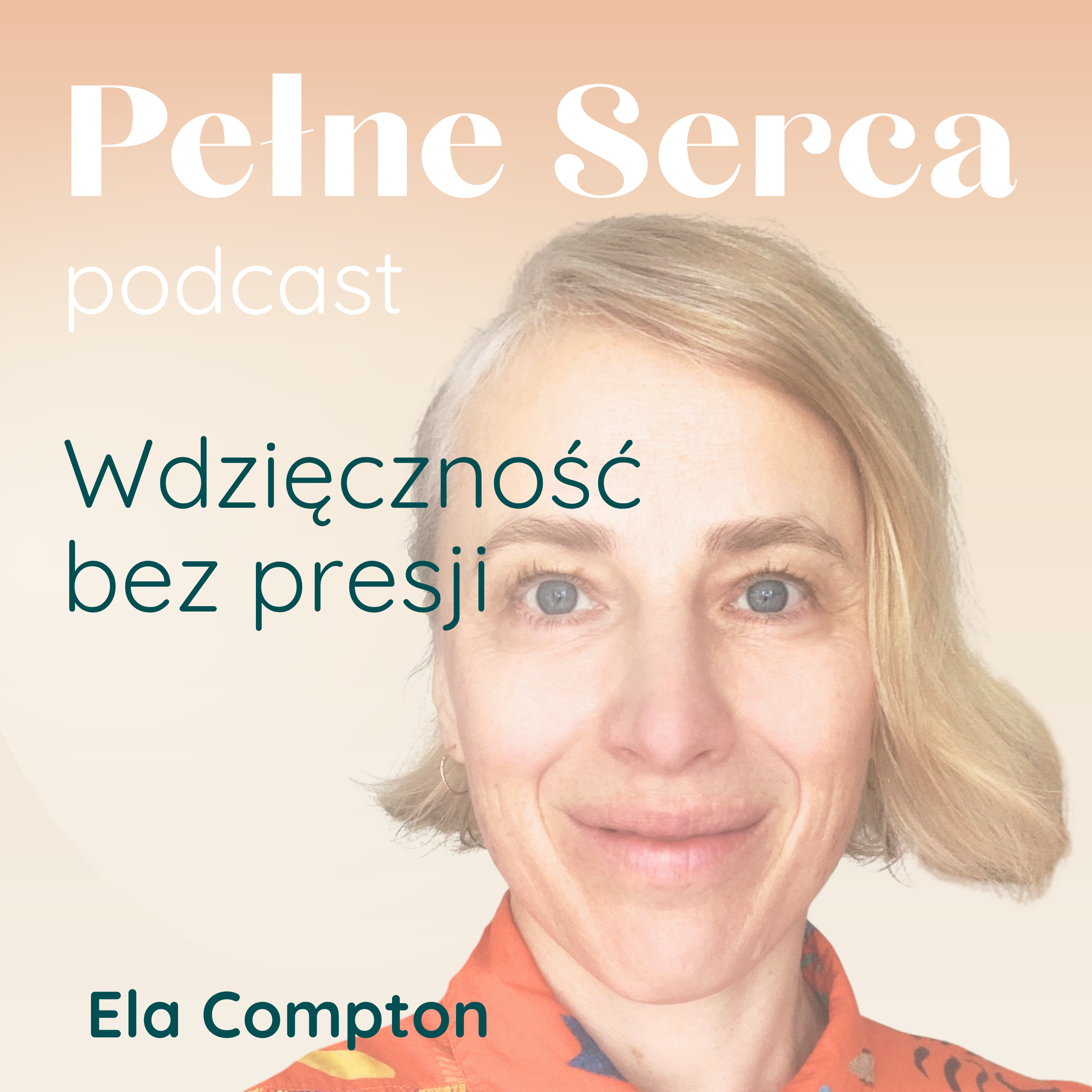 Wdzięczność bez presji, czułe spojrzenie na to co jest episode artwork