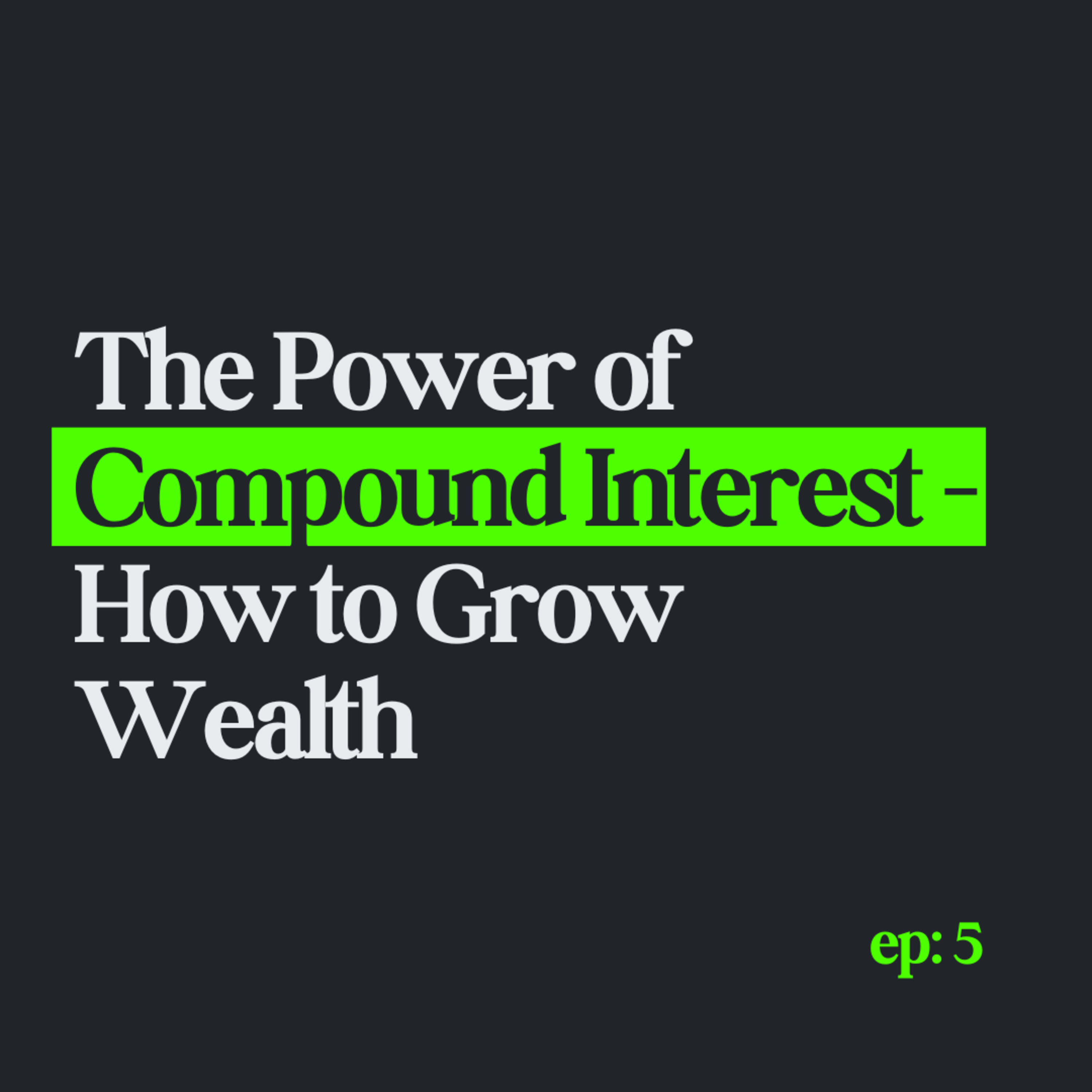The Power of Compound Interest – How to Grow Wealth