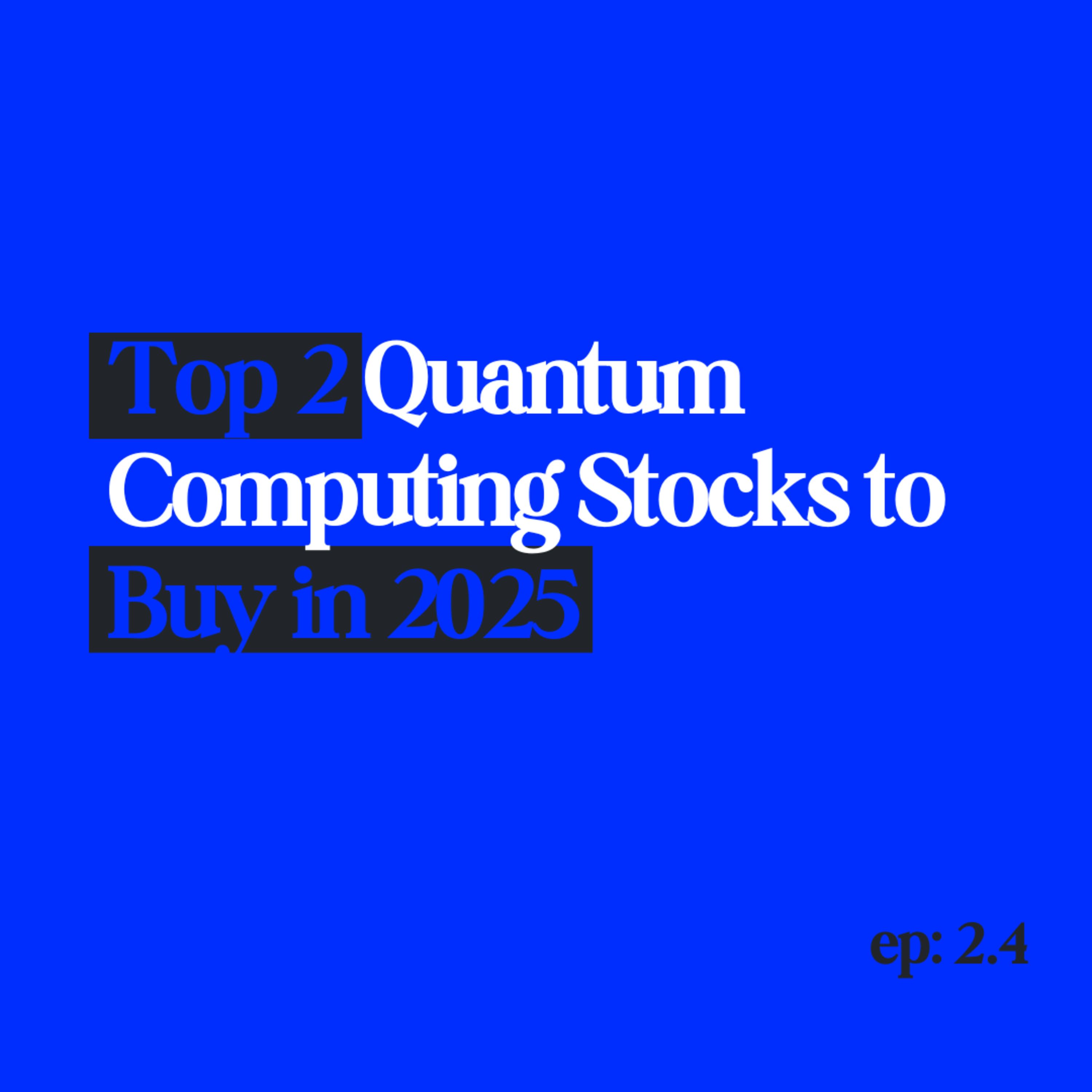 Top 2 Quantum Computing Stocks to Buy in 2025 | Best Investments for the Future