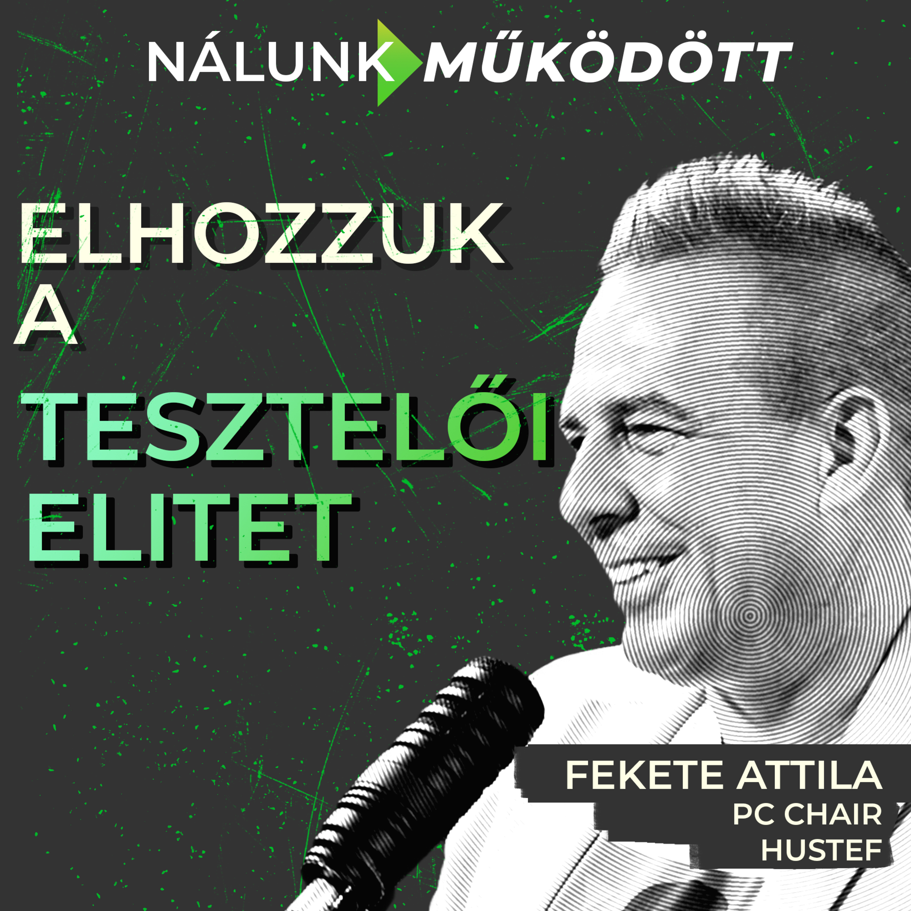 5 ok, amiért ott a helyetek a HUSTEF-en - Vendég: Fekete Attila, Dr. Csöndes Tibor, Kohl Csilla episode artwork
