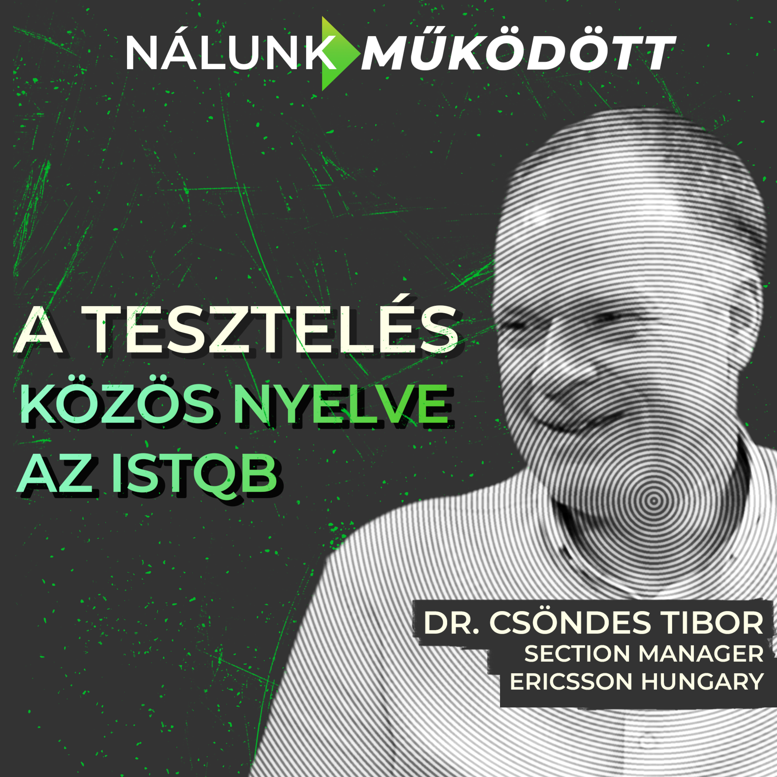 "A szoftverminőség nem múlhat 1-2 emberen, rendszereket kell építenünk" - Vendégünk: Dr. Csöndes Tibor episode artwork