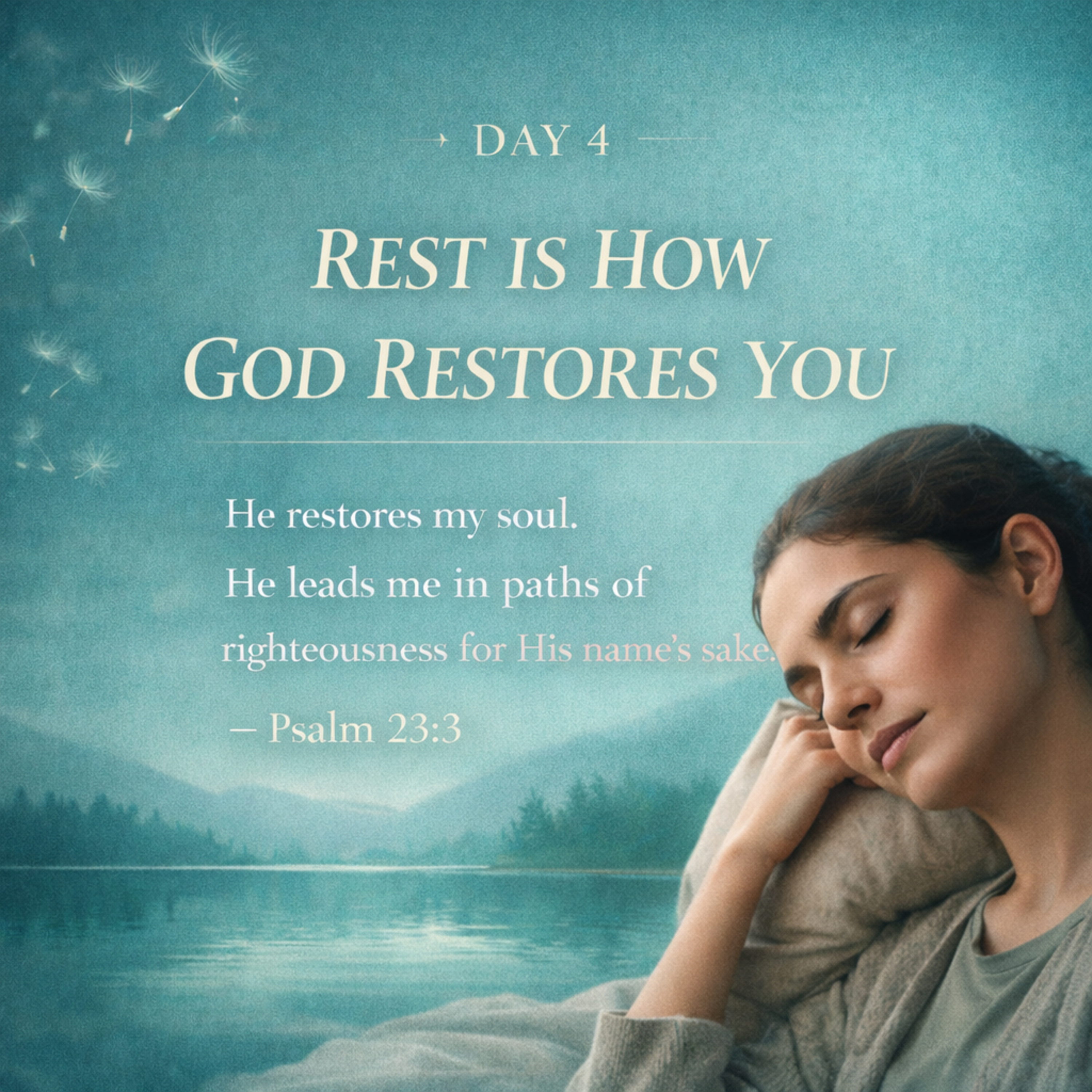 COME AWAY DEVOTIONAL DAY 4 - REST IS HOW GOD RESTORES YOU