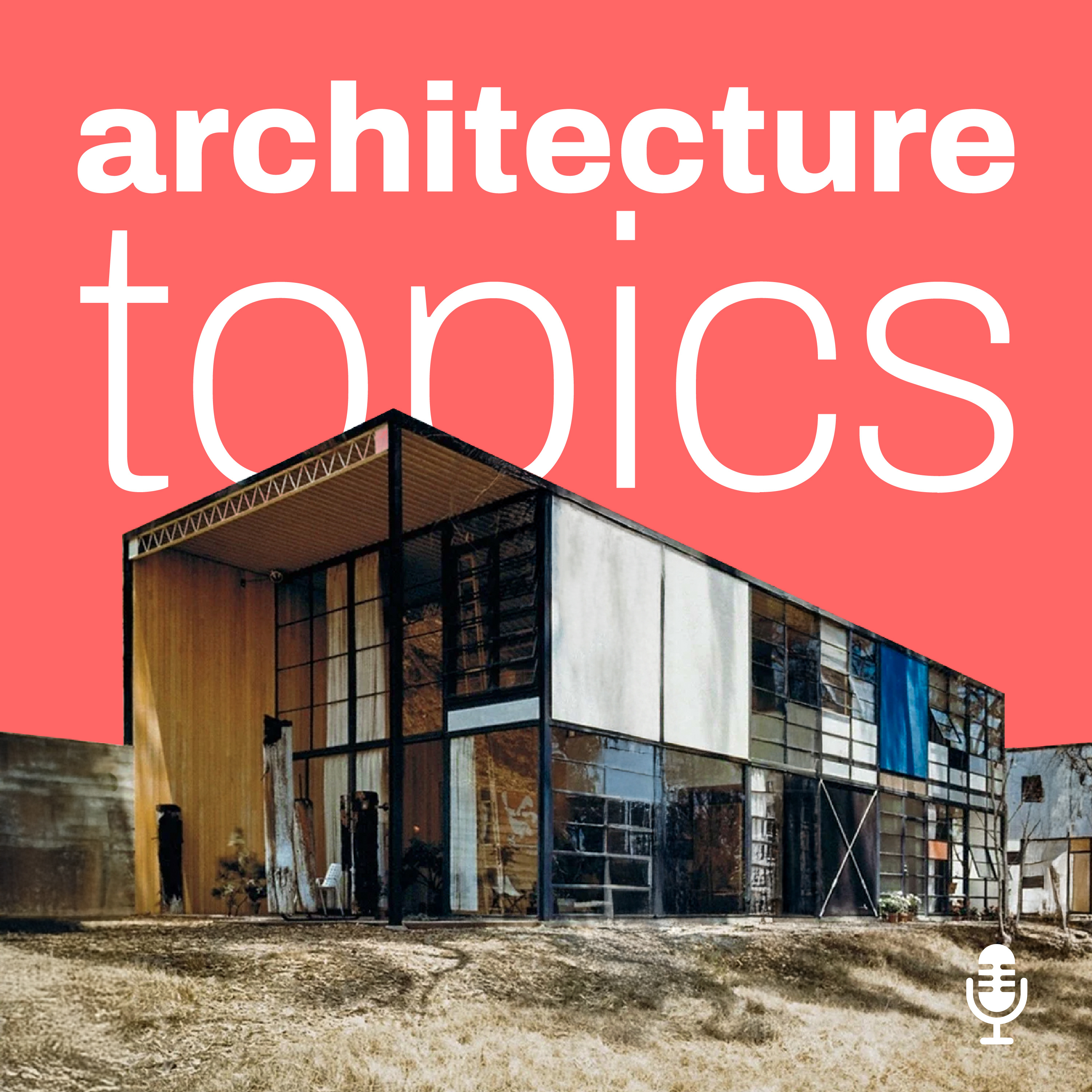 Case Study House 8 (Eames House) - A House Shaped by Living