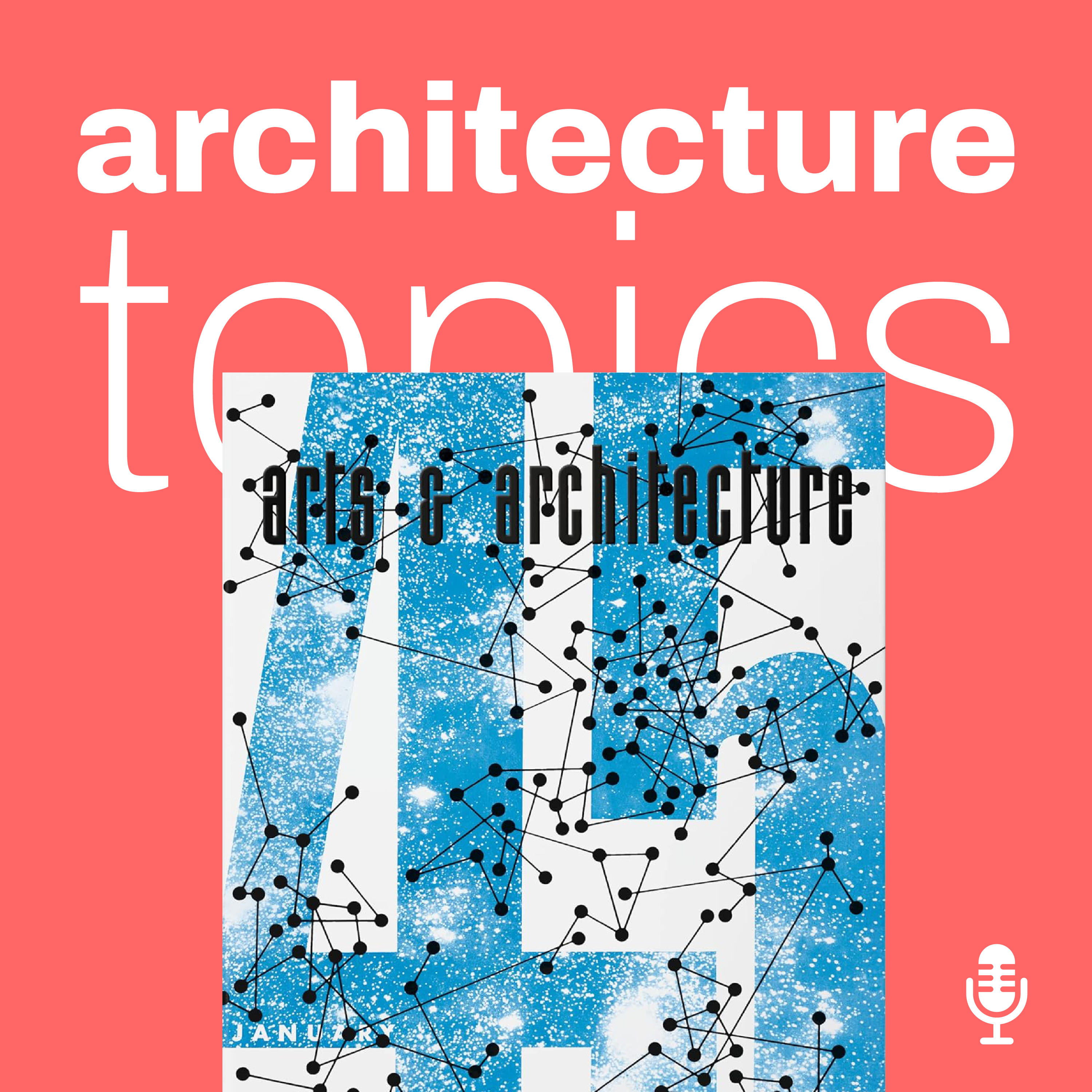 The Case Study Houses - Success, Failure, and Legacy