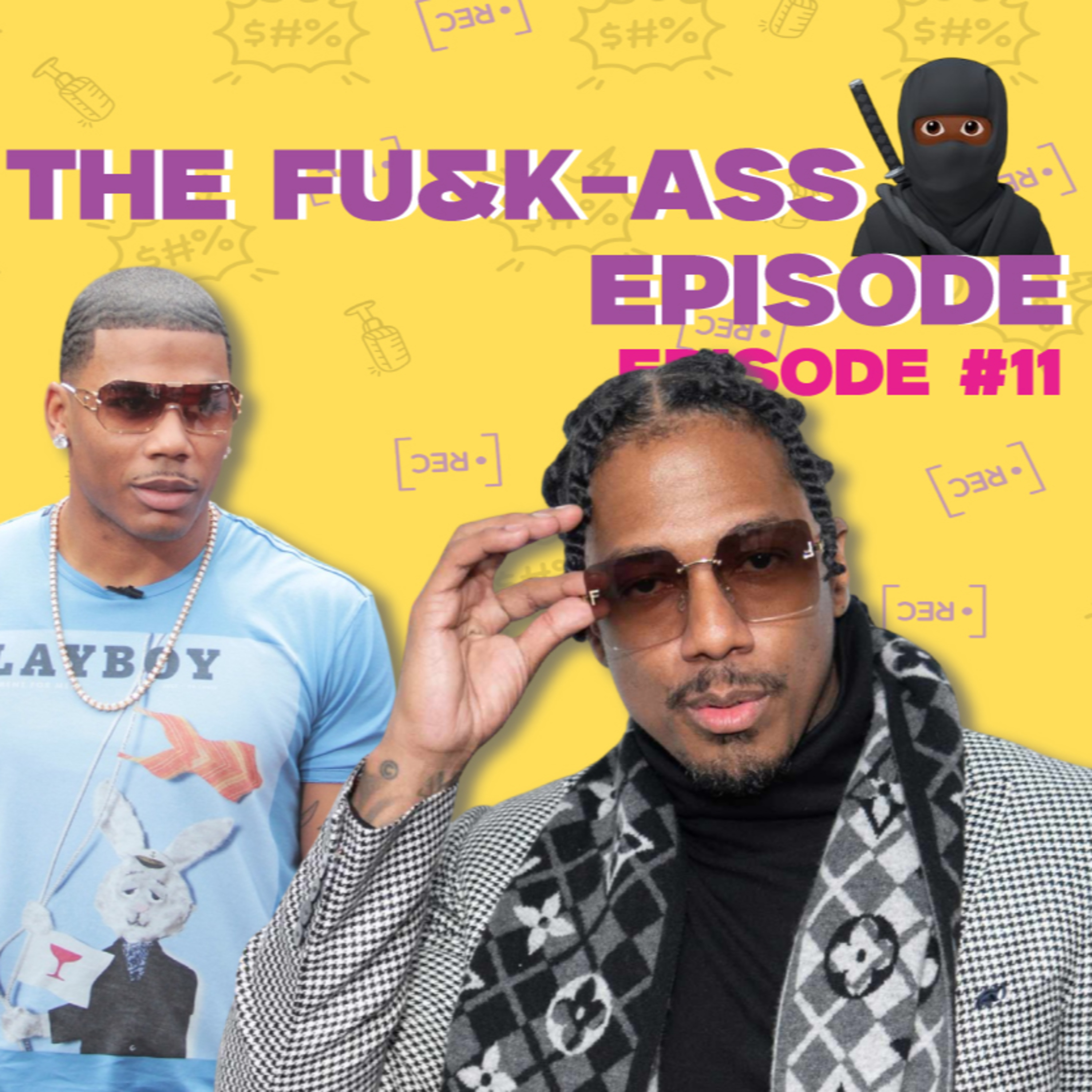 The Fu&k-Ass 🥷🏽 Episode episode artwork