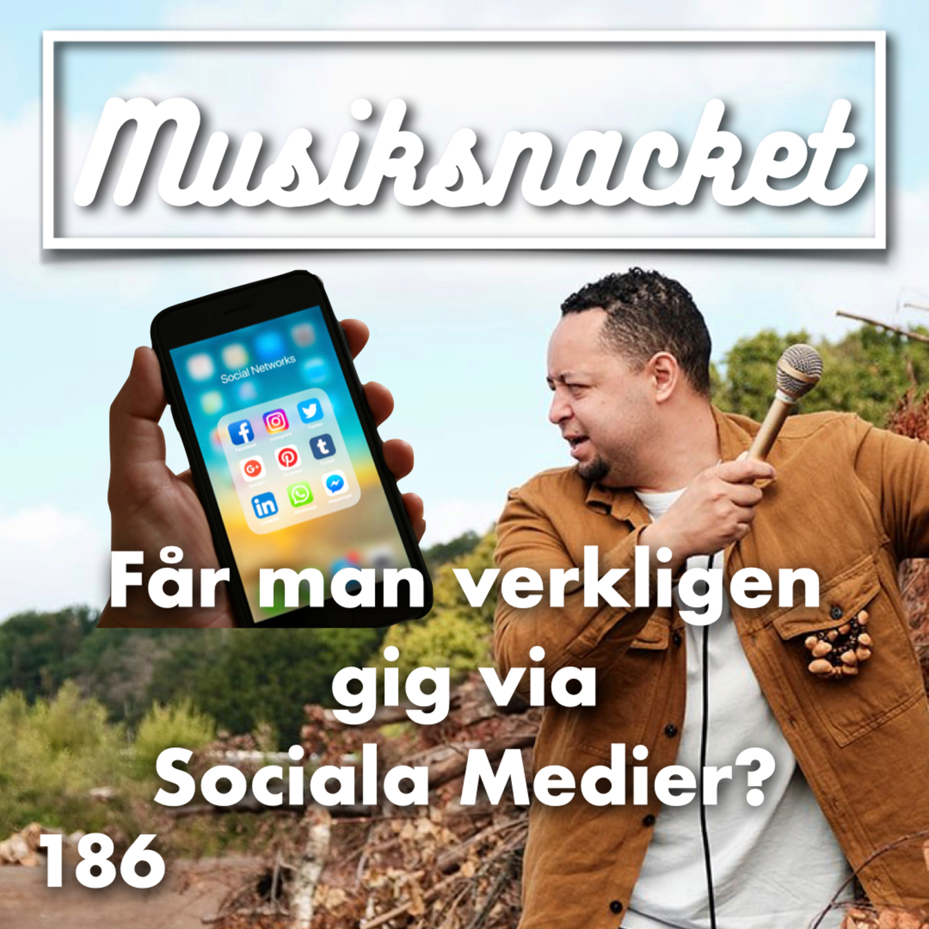 186. Får man verkligen gig via Sociala Medier?