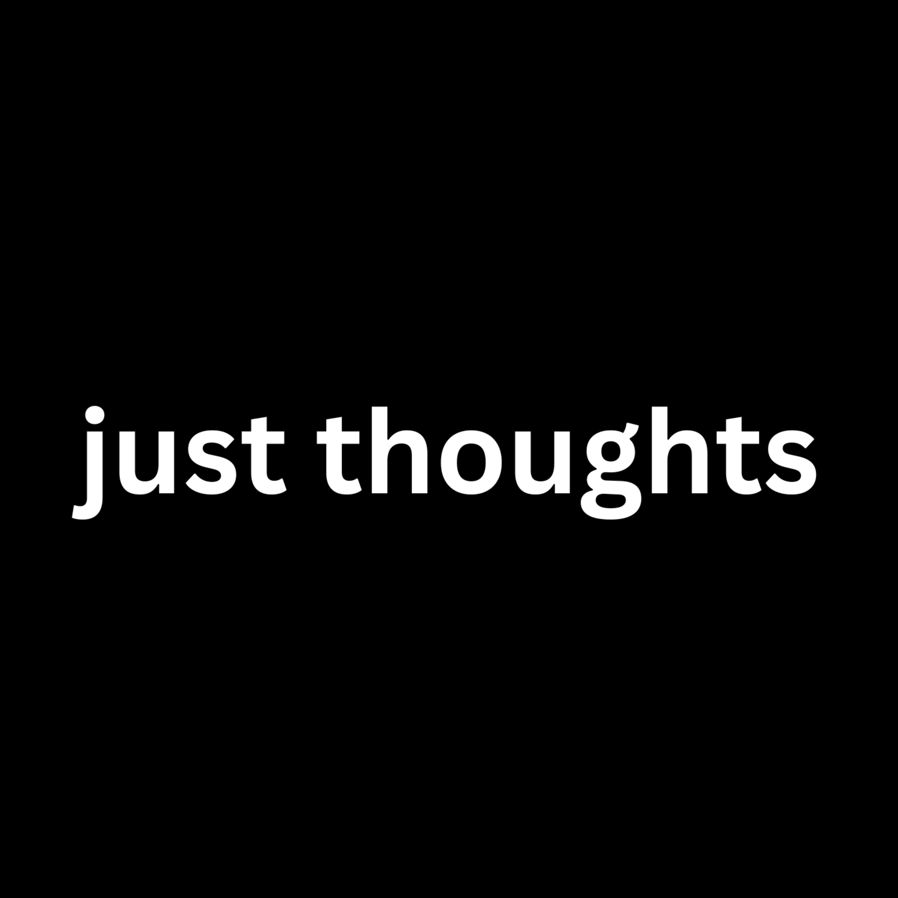 #1 Vorstellung - just thoughts Podcast episode artwork