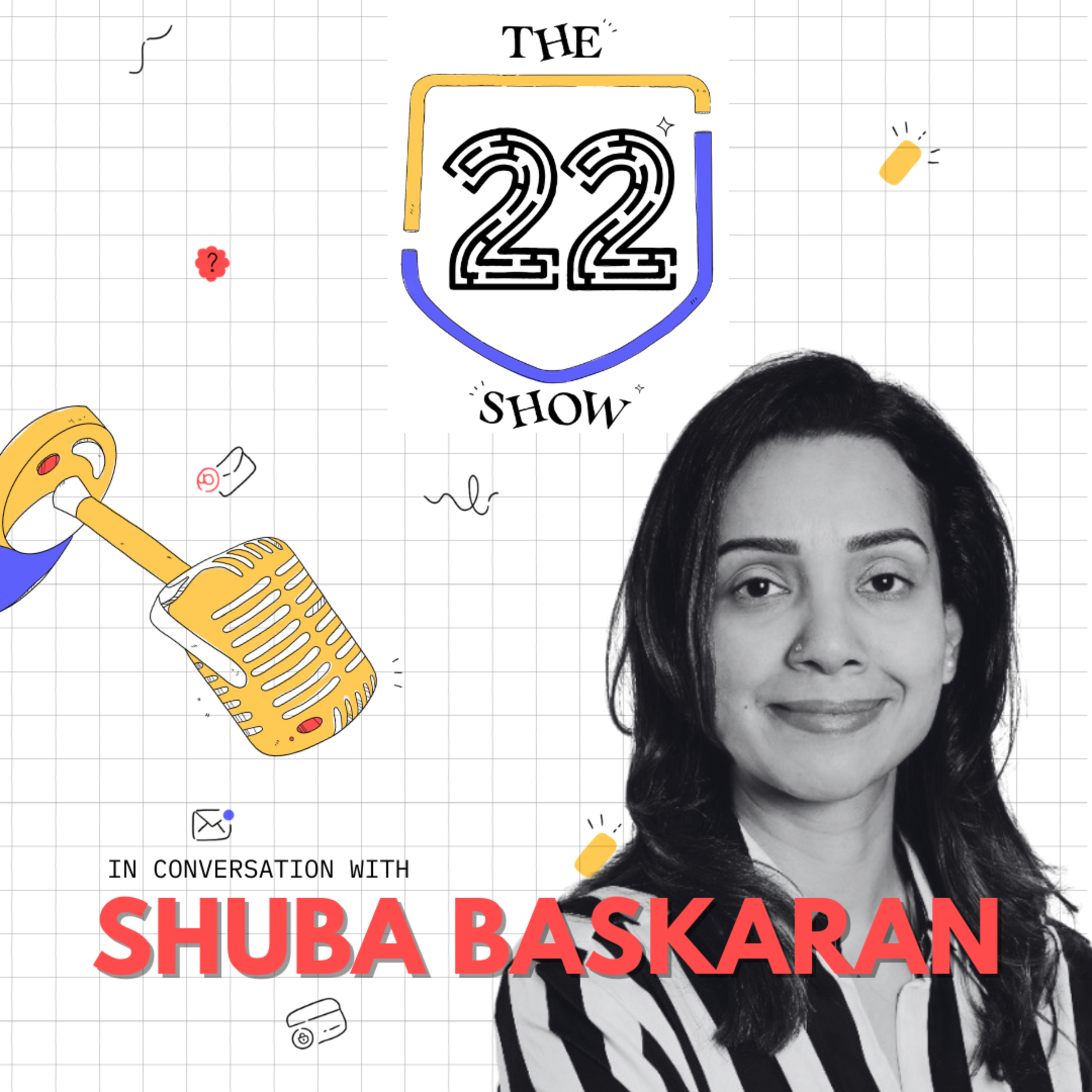 The 22 Show Ep 7 | Your SaaS sales blueprint for 2025 and beyond ft. Shuba Baskaran