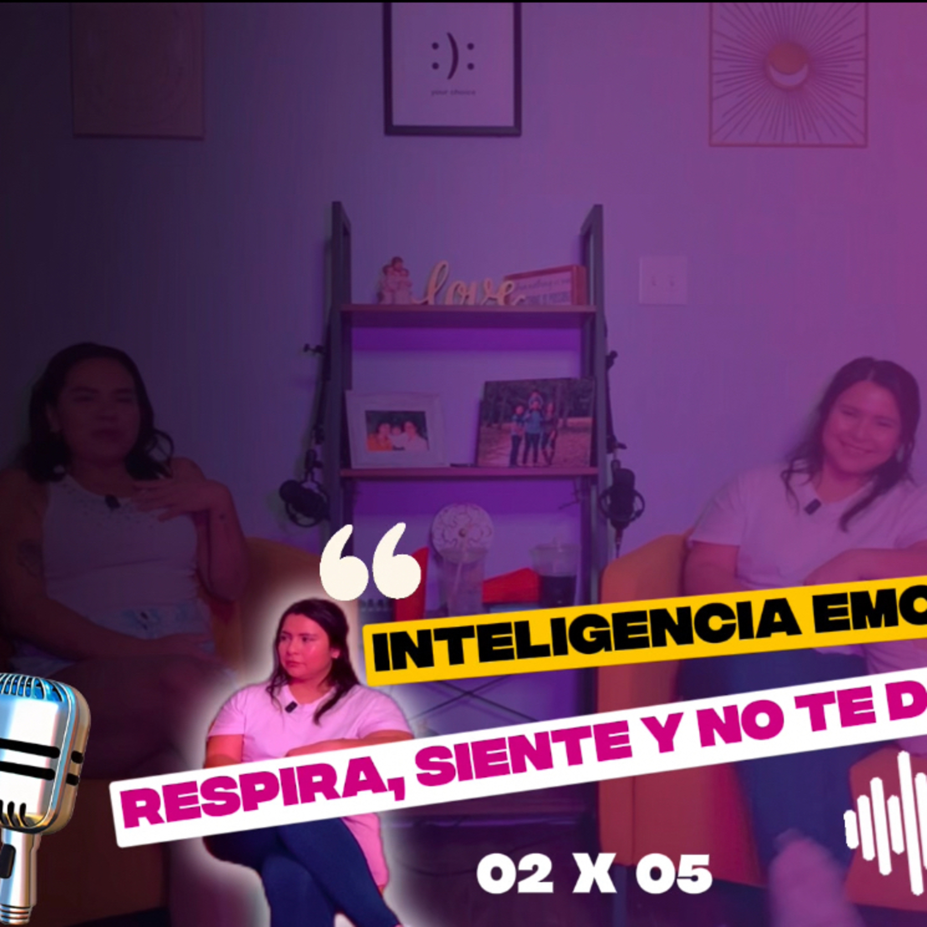 Inteligencia emocional: Respira, siente y no te desquicies! | 02 X 05 episode artwork