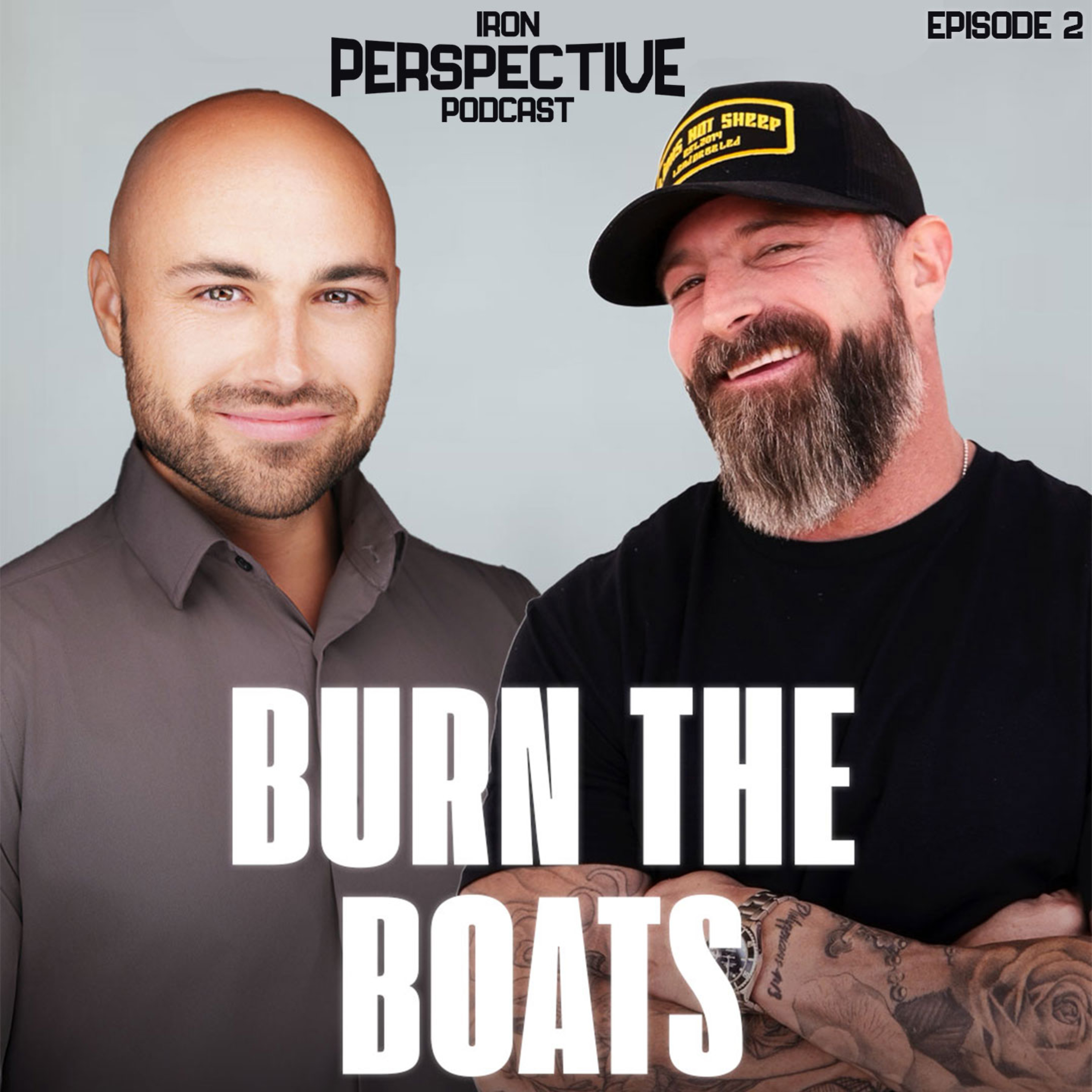 Burn the Boats with Joe Brown | The Iron Perspective with JD Denham 03