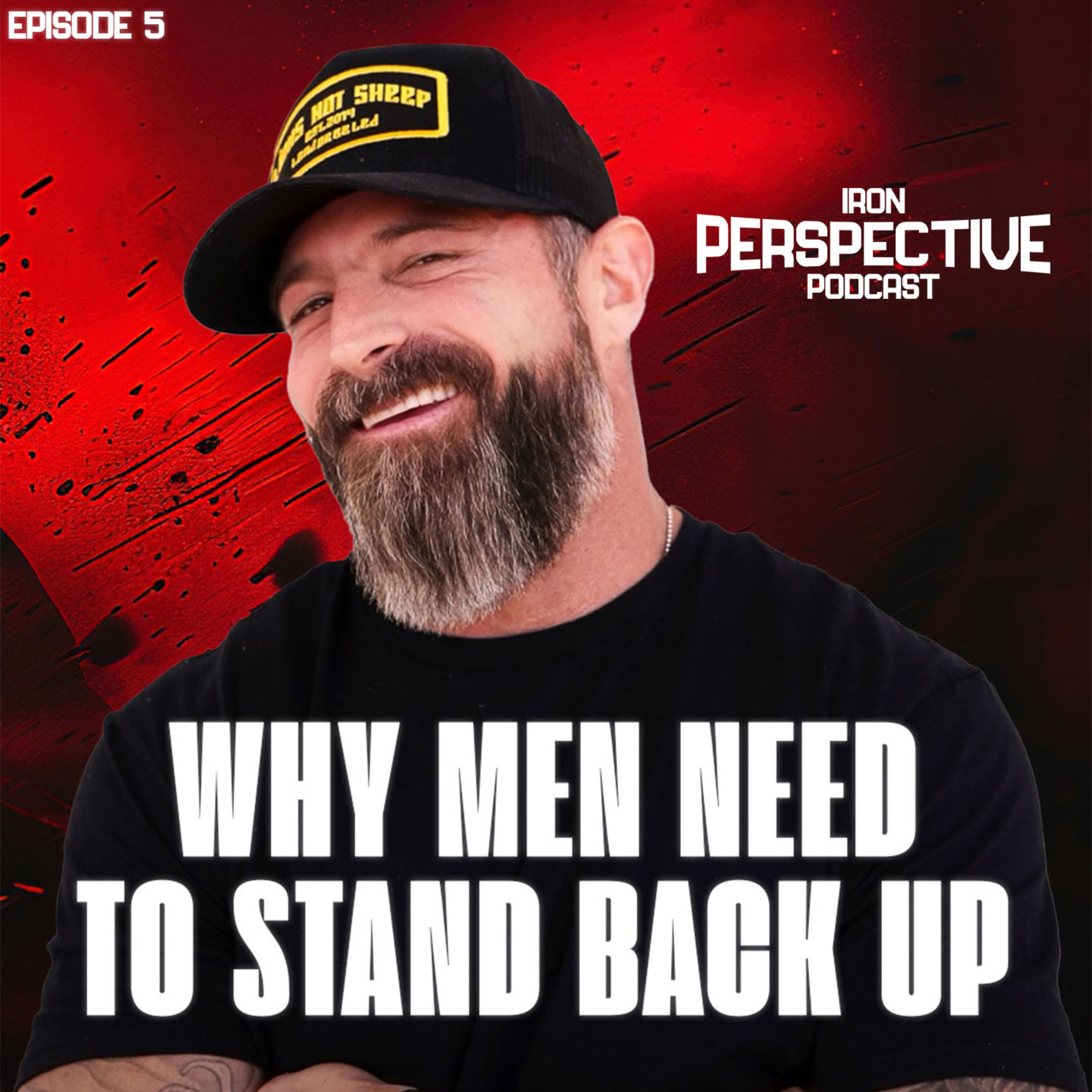 Why Men Need to Stand Back Up | The Iron Perspective with JD Denham 05