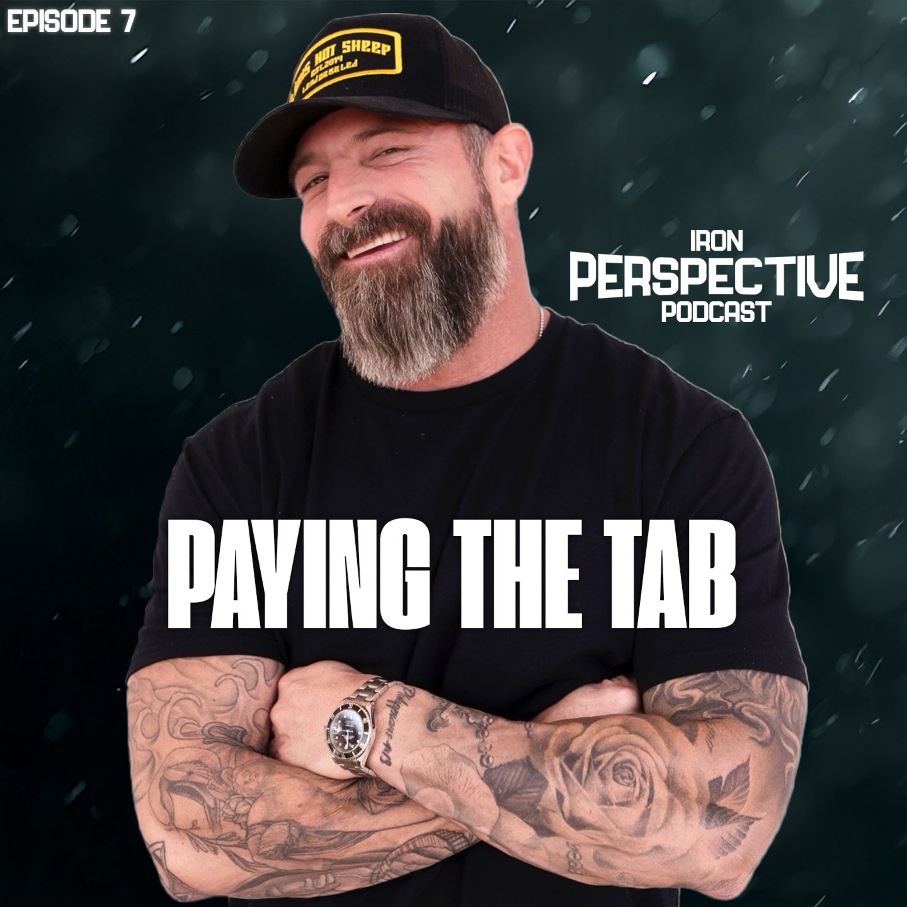 Paying the Tab - The Discipline That Built My Life | The Iron Perspective with JD Denham 07