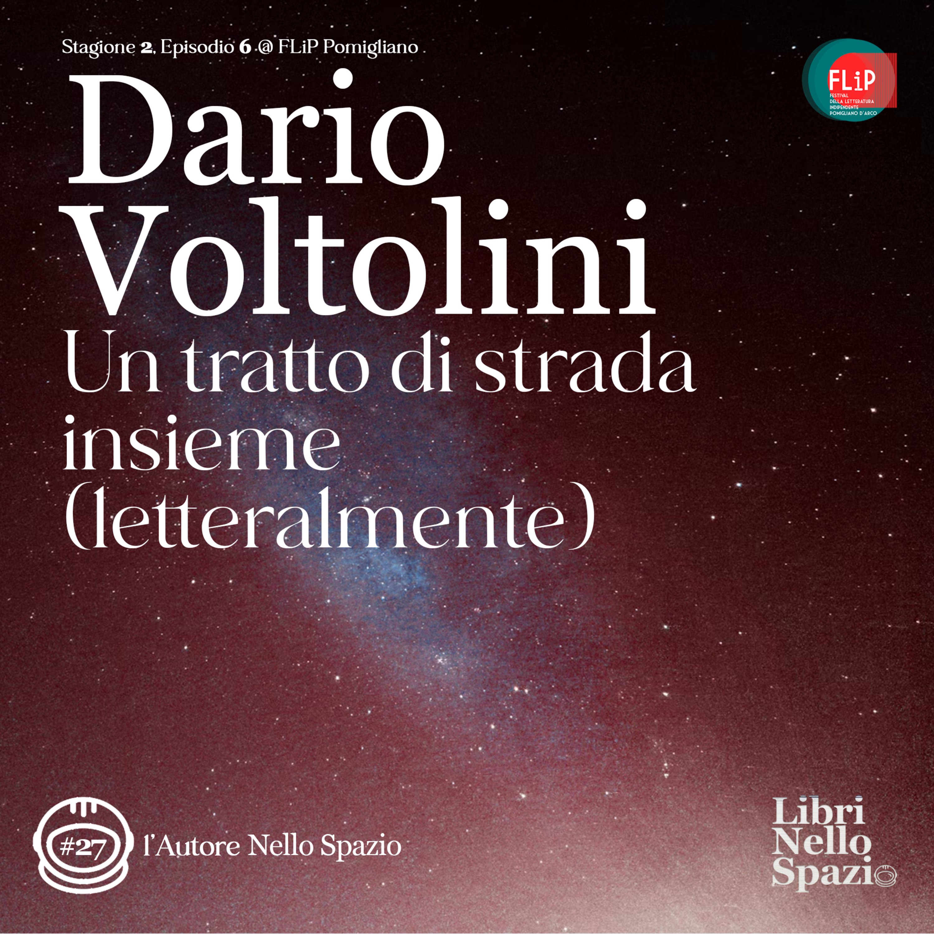 DARIO VOLTOLINI: Un tratto di strada insieme (letteralmente) (#27 @ FLIP) episode artwork