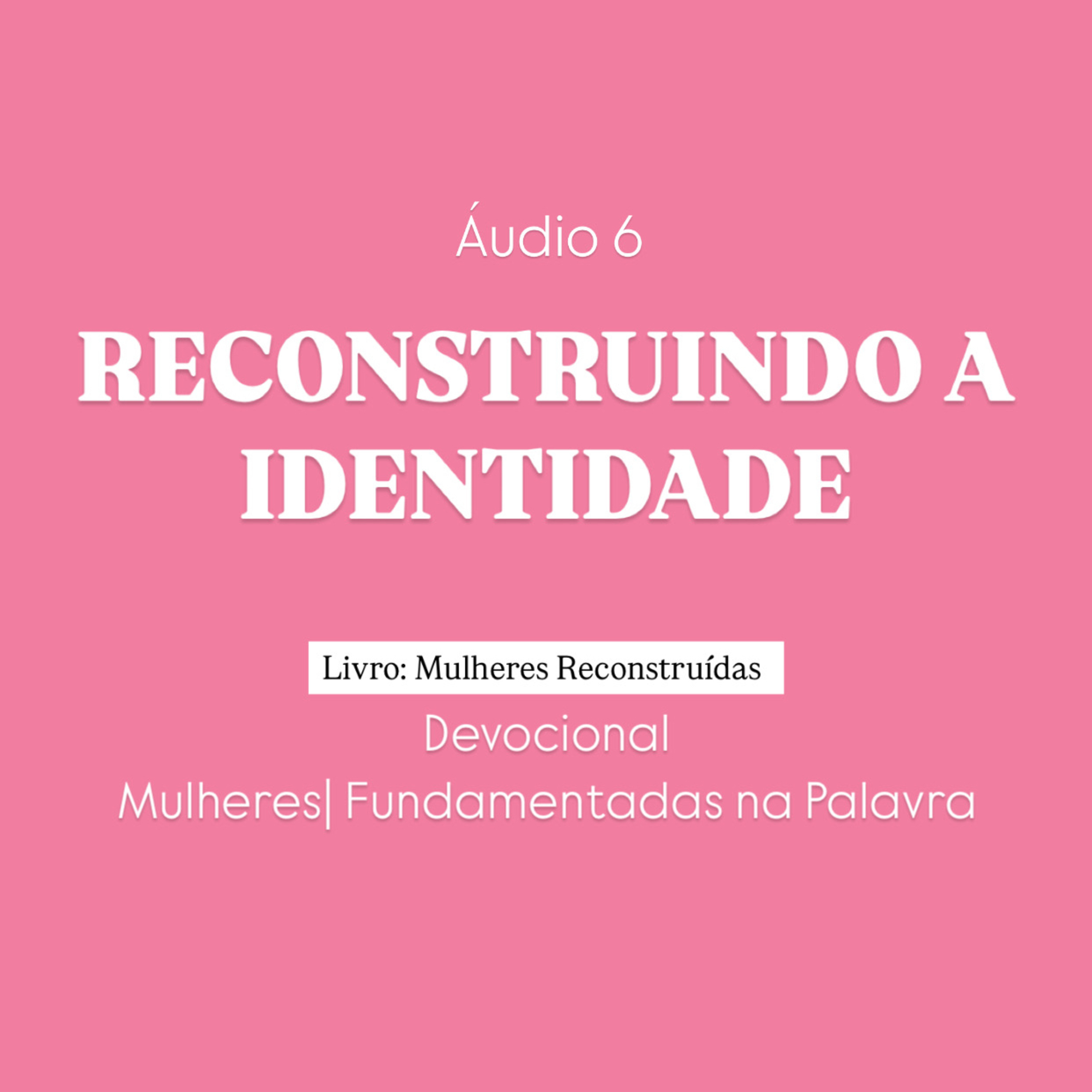 Devocional - Fundamentadas na Palavra
