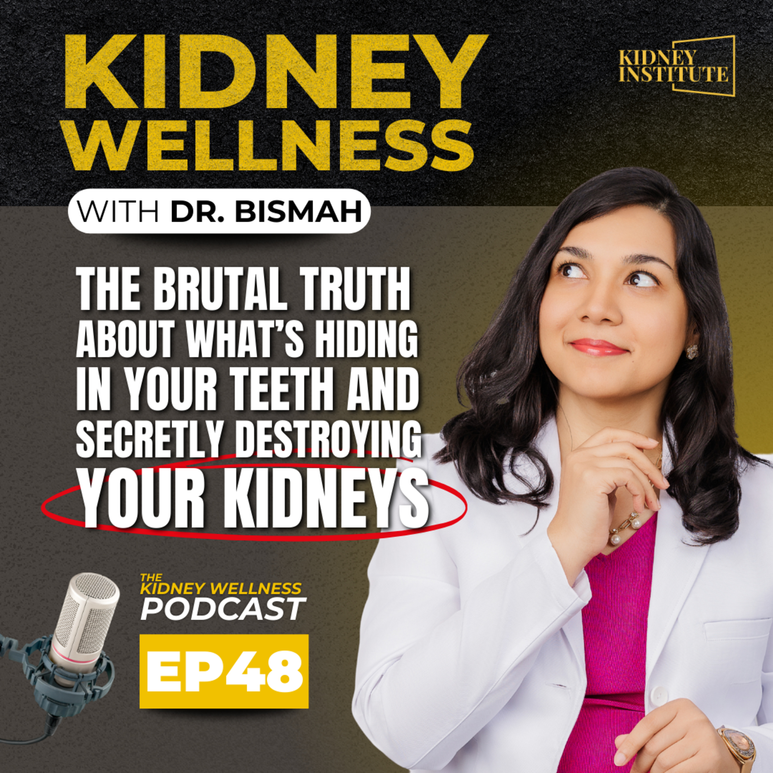 Kidney Doctor: The Brutal Truth About What’s Hiding in Your Teeth and Secretly Destroying Your Kidneys episode artwork