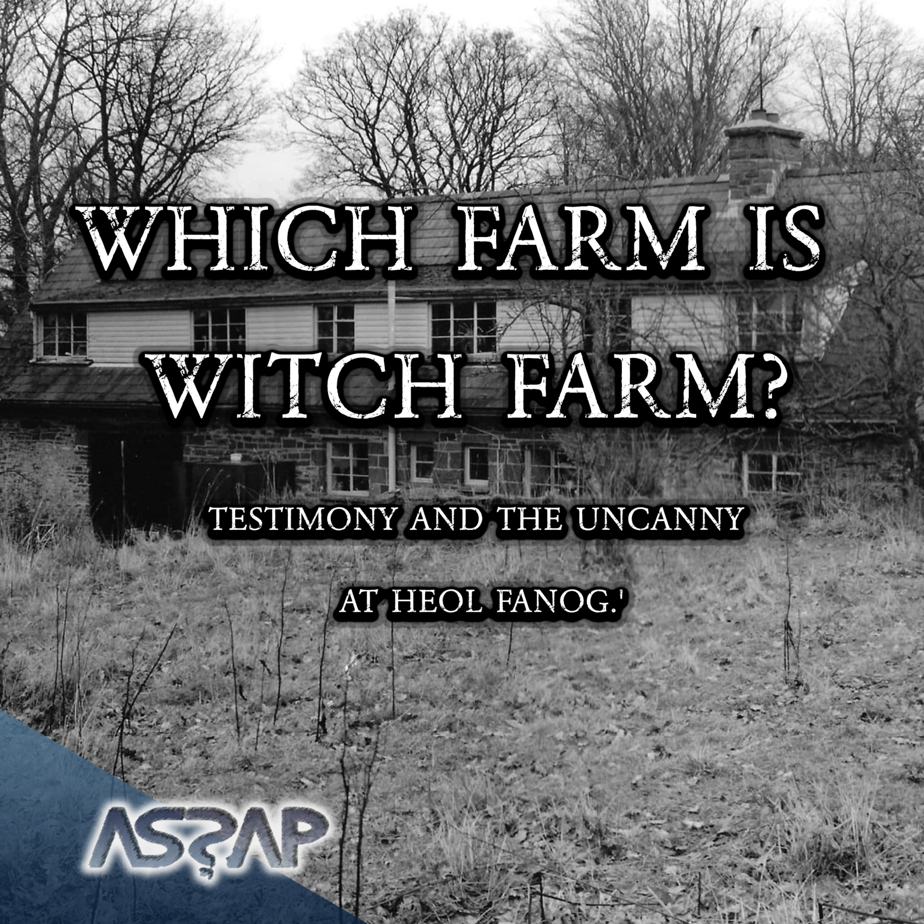 Which Farm is Witch Farm? Heol Fanog Uncanny Trickster | Dr Mark Fox episode artwork