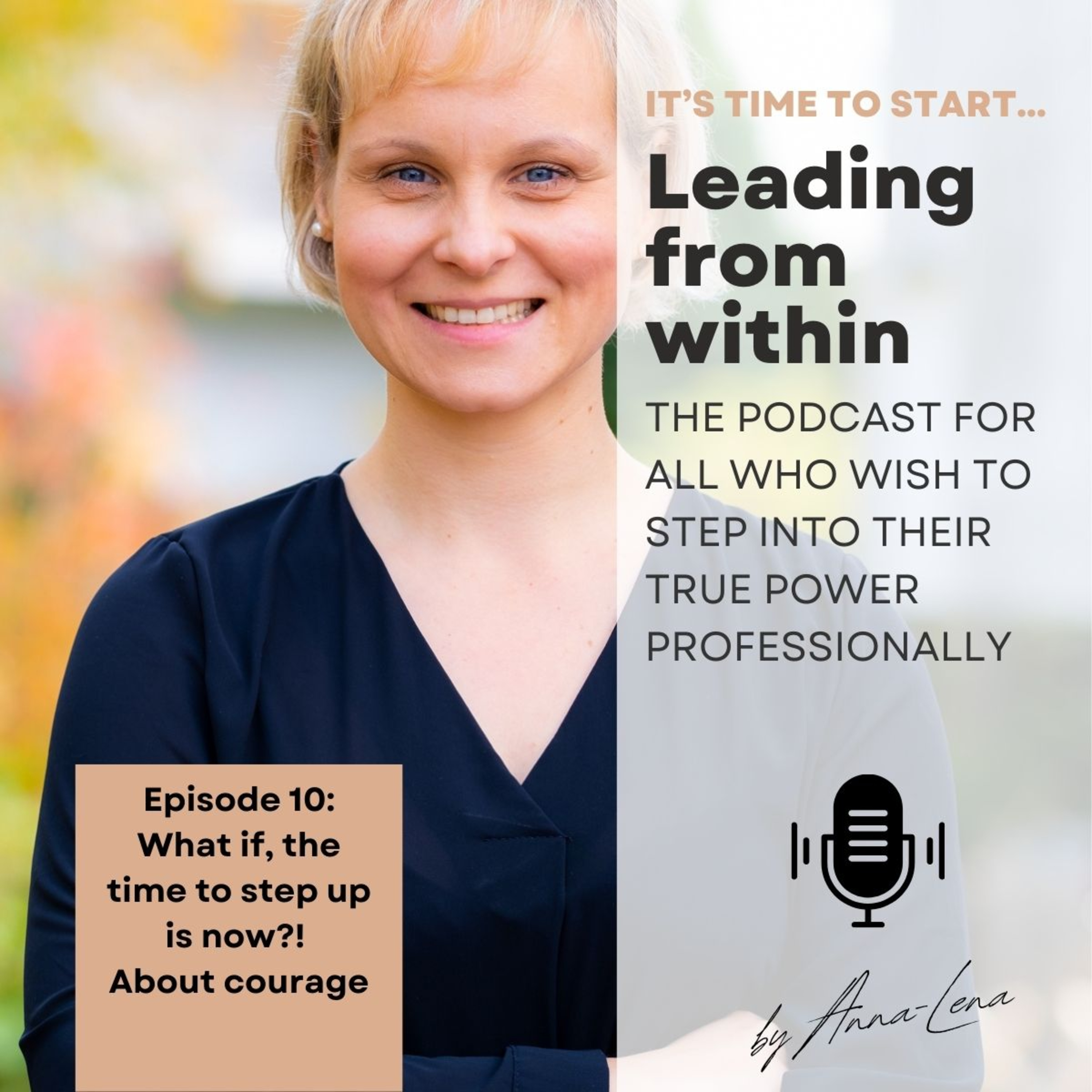 Episode 10: What if, the time to step up is now ?! About courage episode artwork