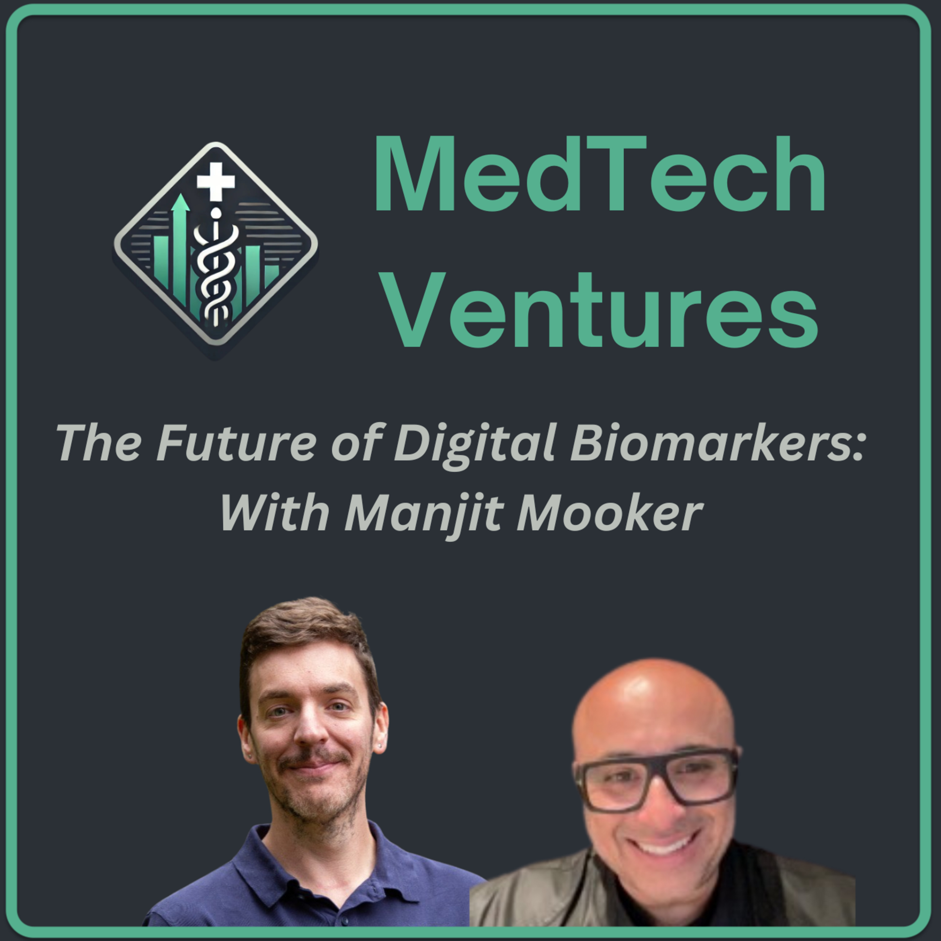 The Future of Digital Biomarkers: With Manjit Mooker