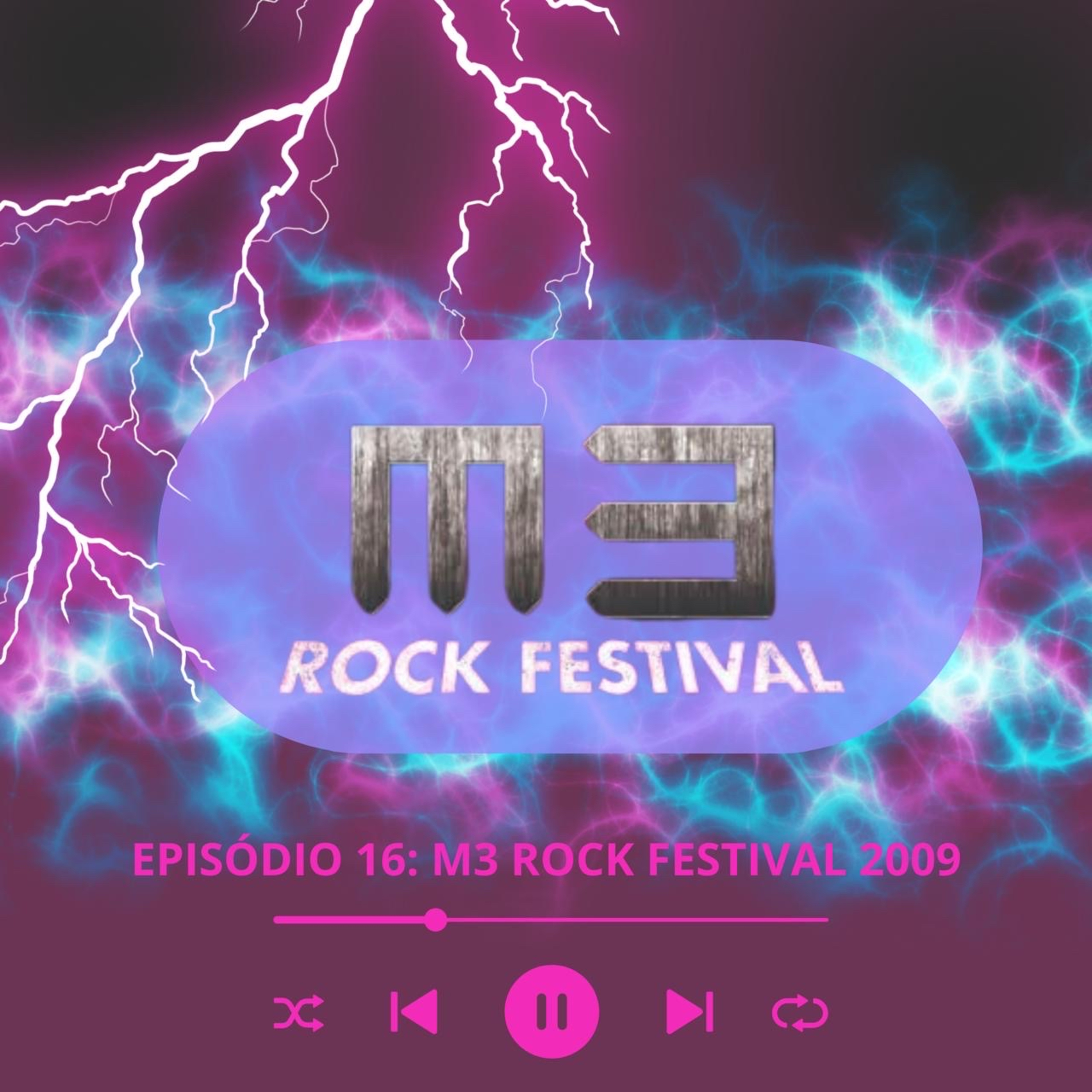 #16 - M3 Rock Festival - 1ª edição 2009 episode artwork