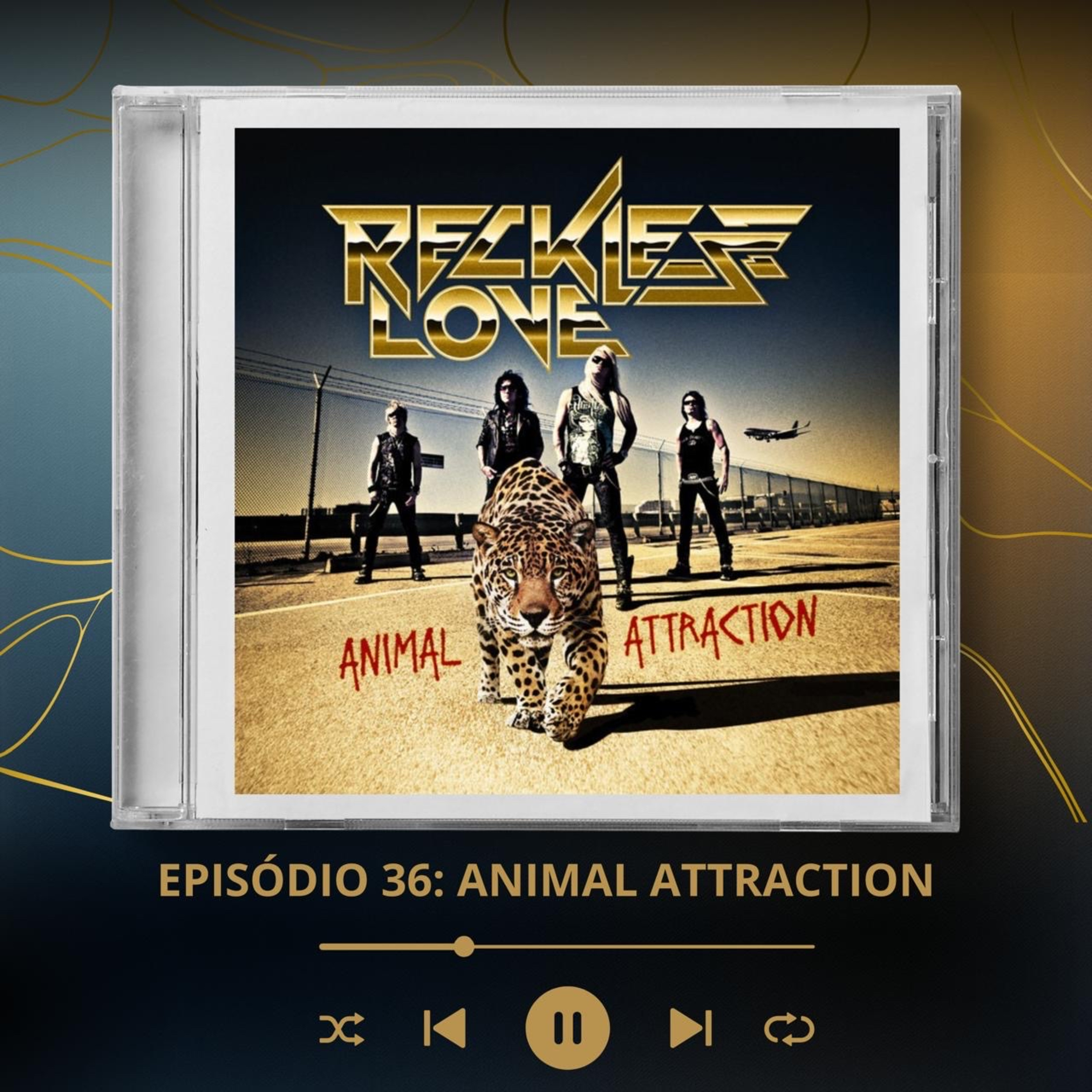 #36 - Animal Attraction - Reckless Love episode artwork