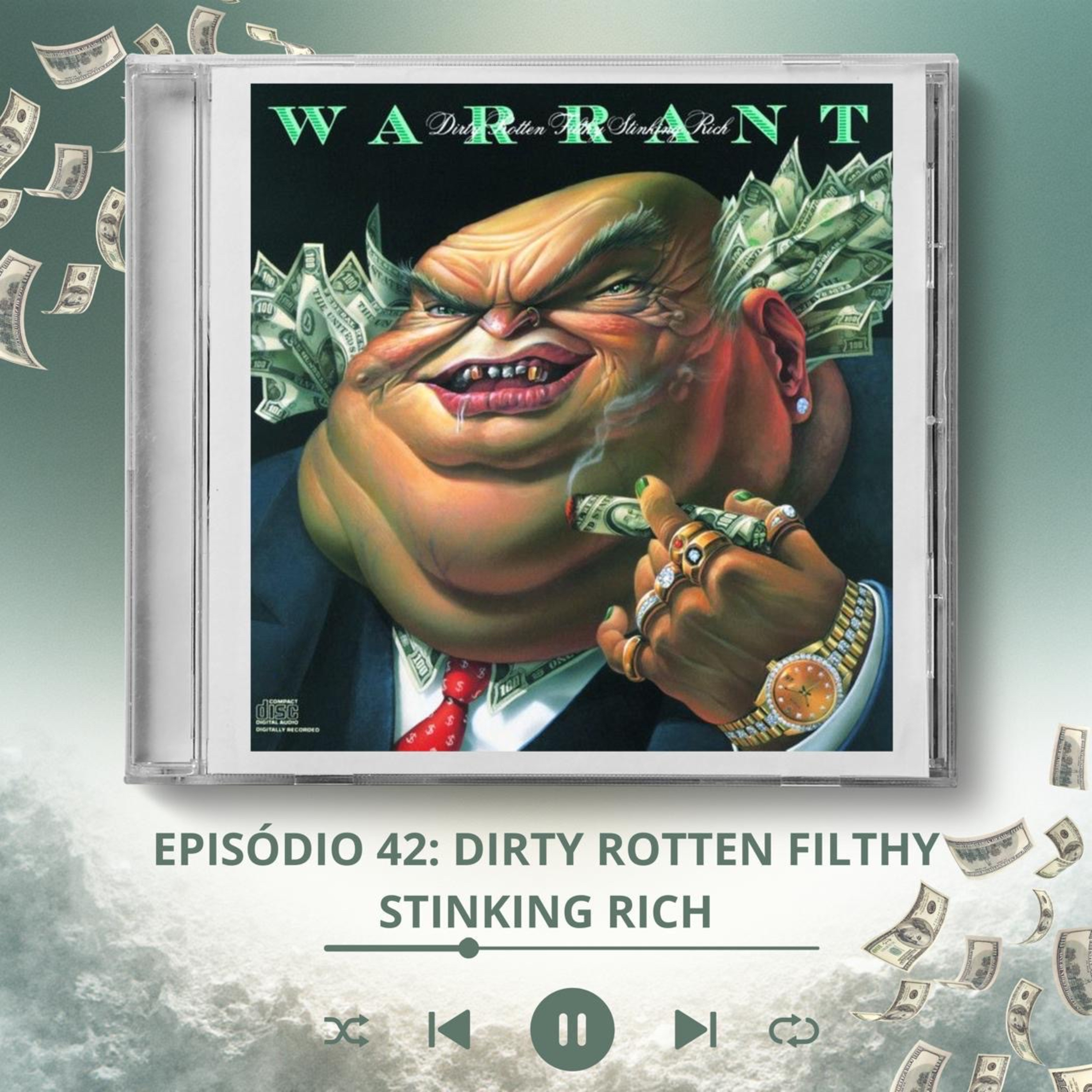 #42 - Dirty Rotten Filthy Stinking Rich - Warrant episode artwork