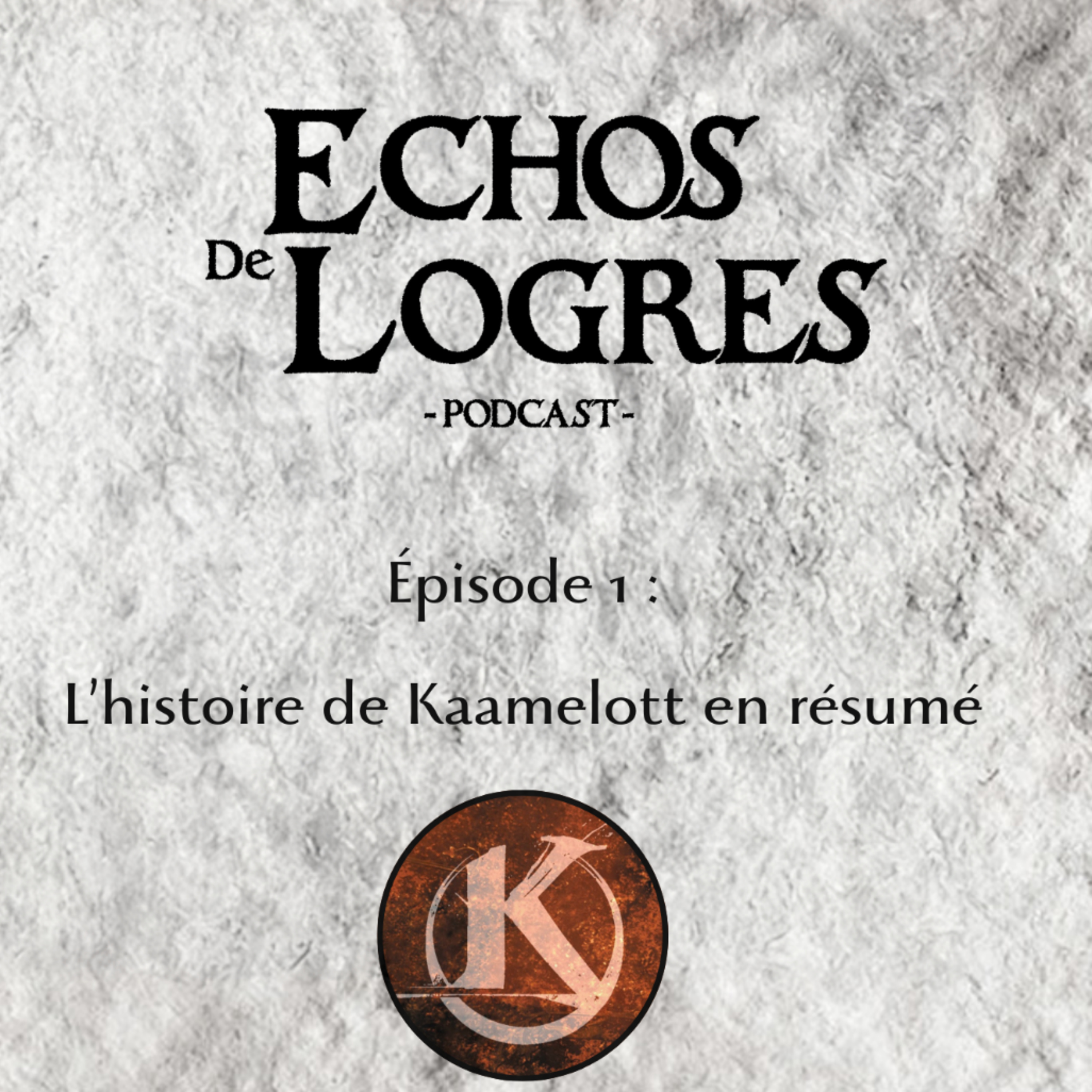 Épisode 1 : L’histoire de Kaamelott en résumé