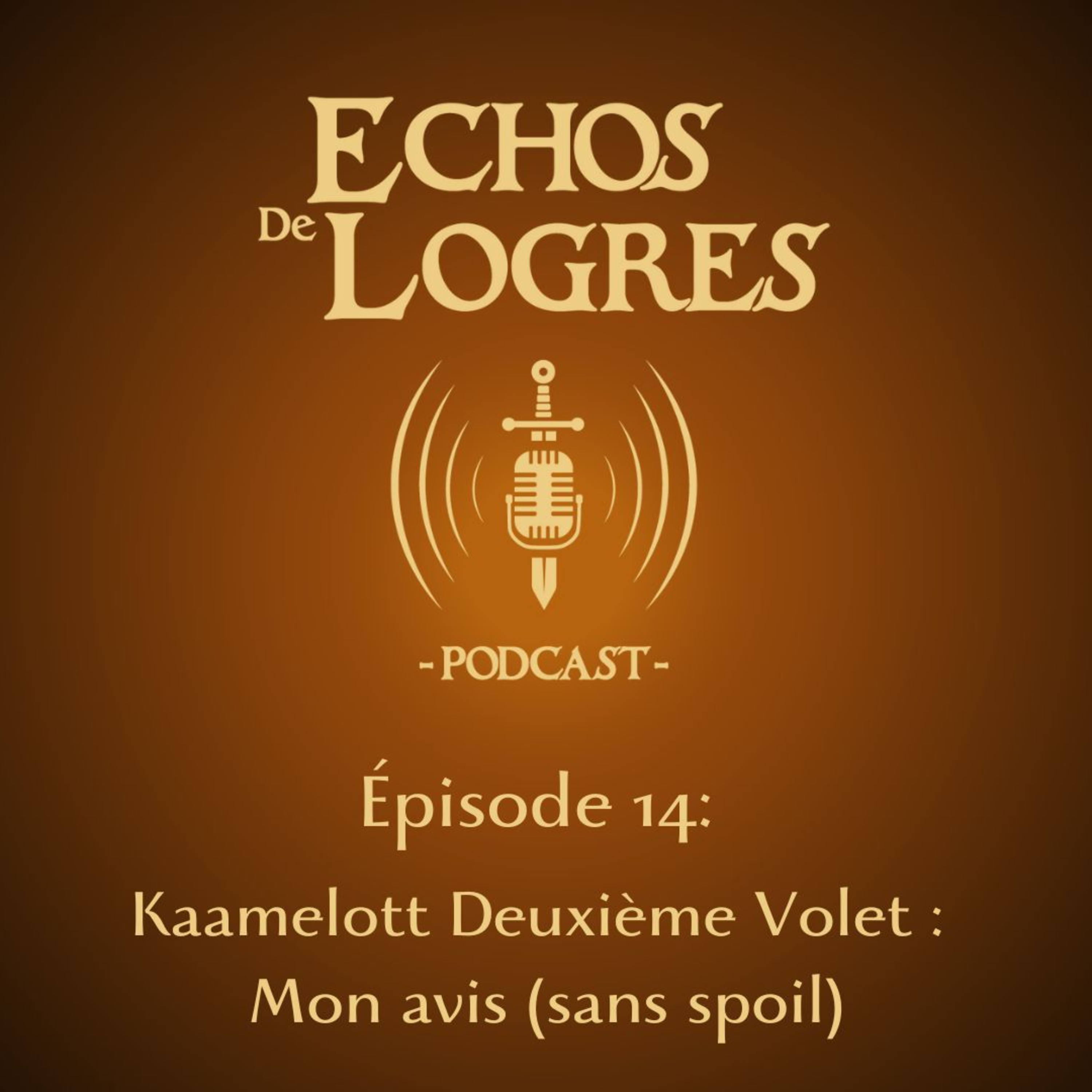 Kaamelott Deuxième volet : Mon avis (sans spoil) episode artwork