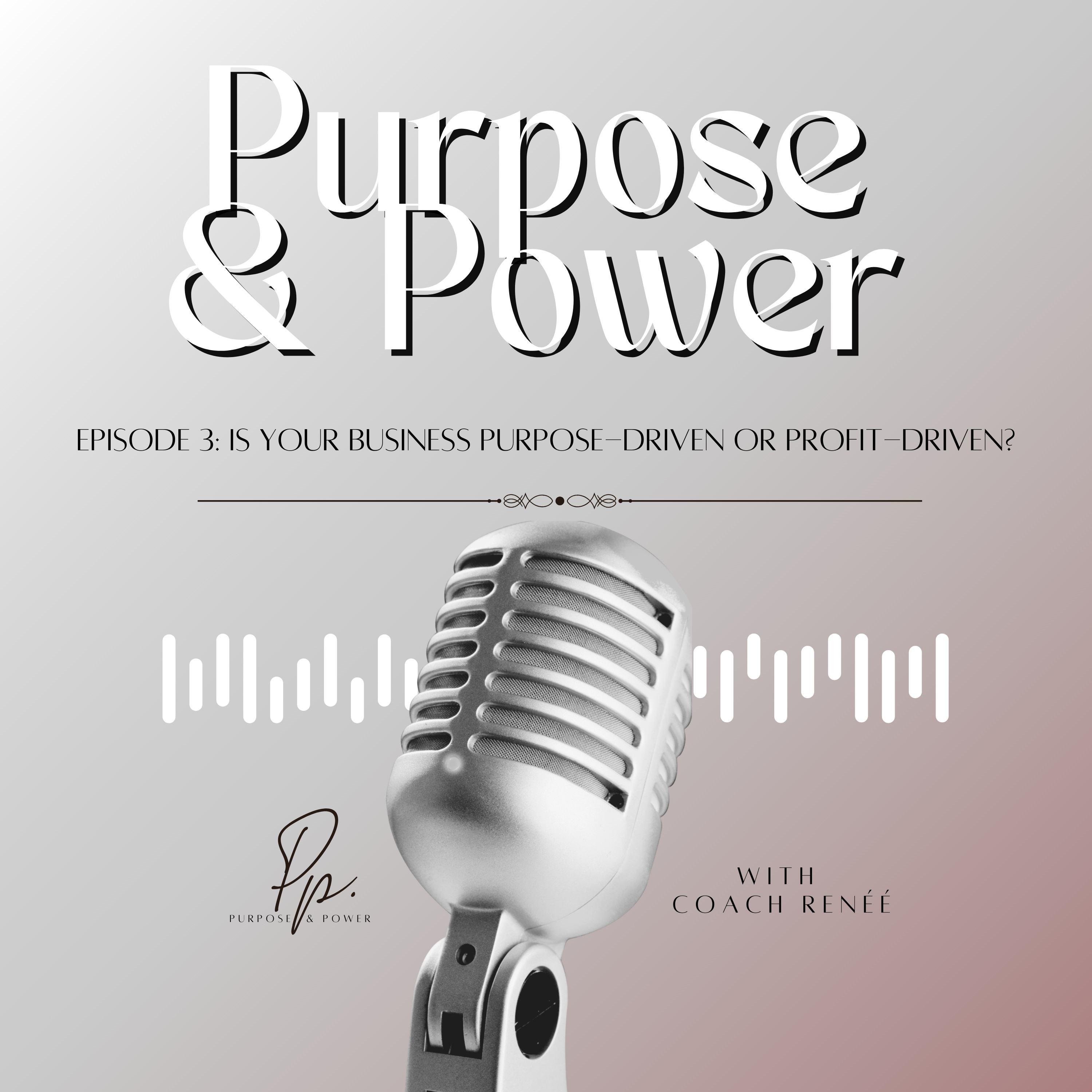 Purpose and Power Podcast